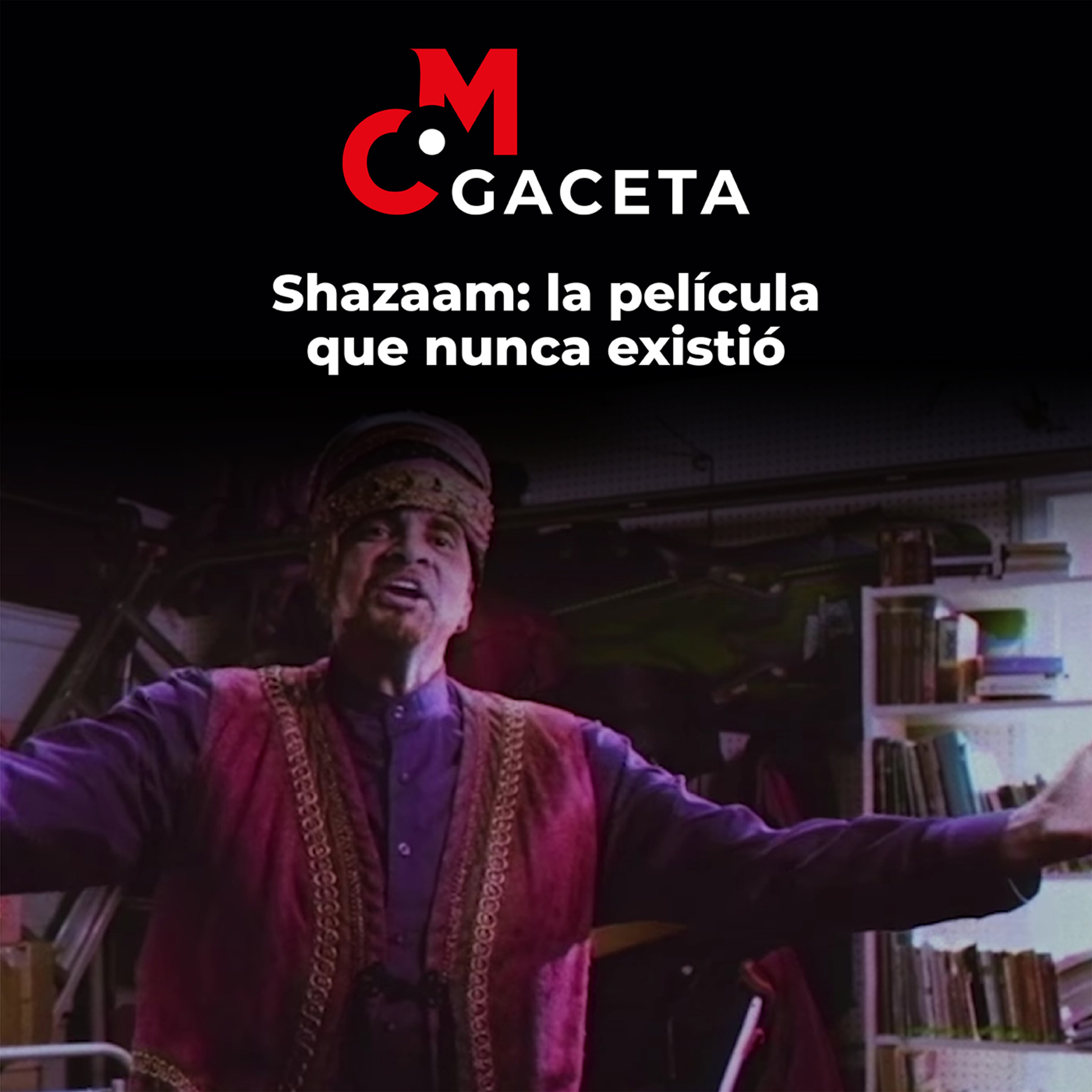 Shazaam: La película que nunca existió episode artwork