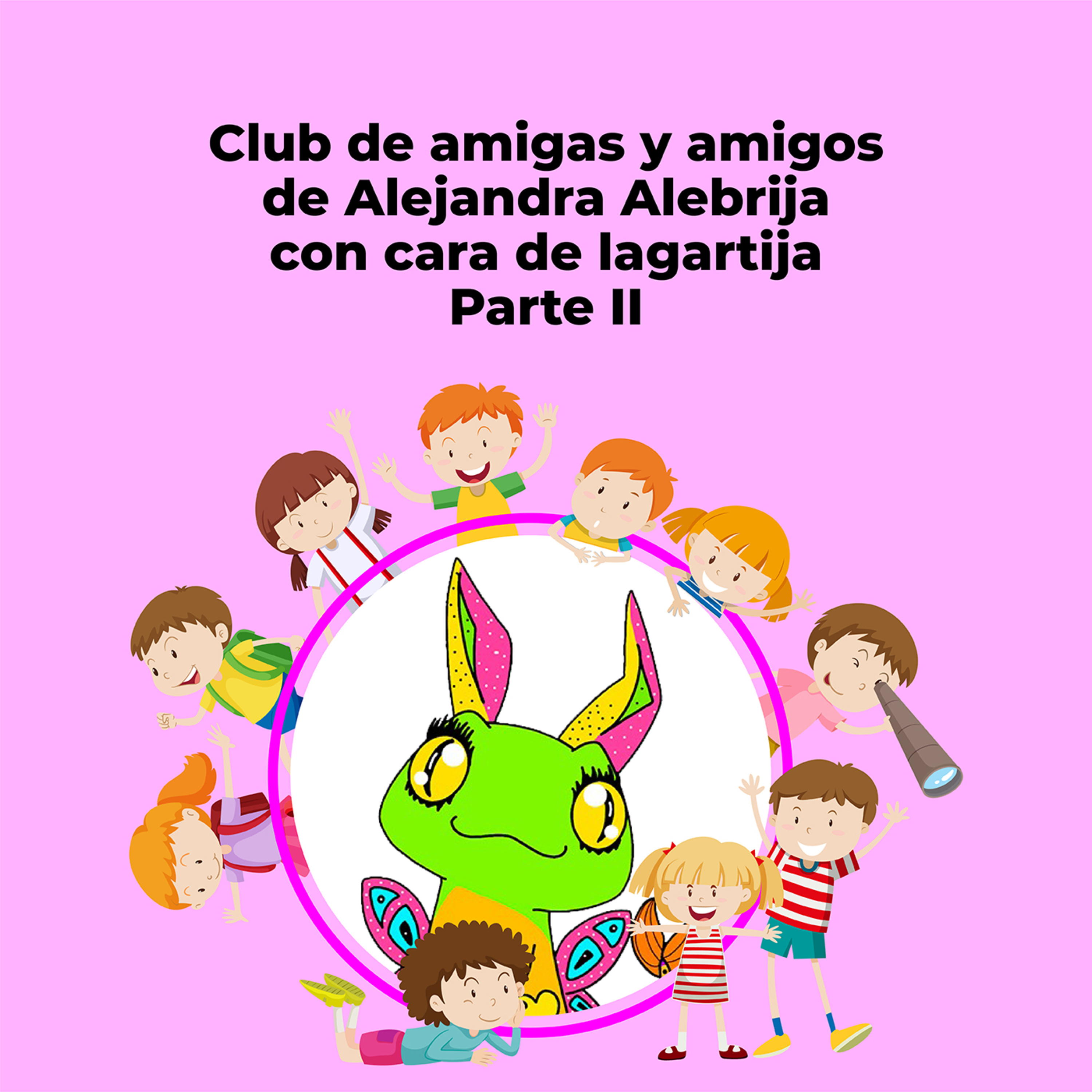 Chócalas Xijtlatsini: Club de amigas y amigos de Alejandra Alebrija con cara de lagartija Parte II episode artwork