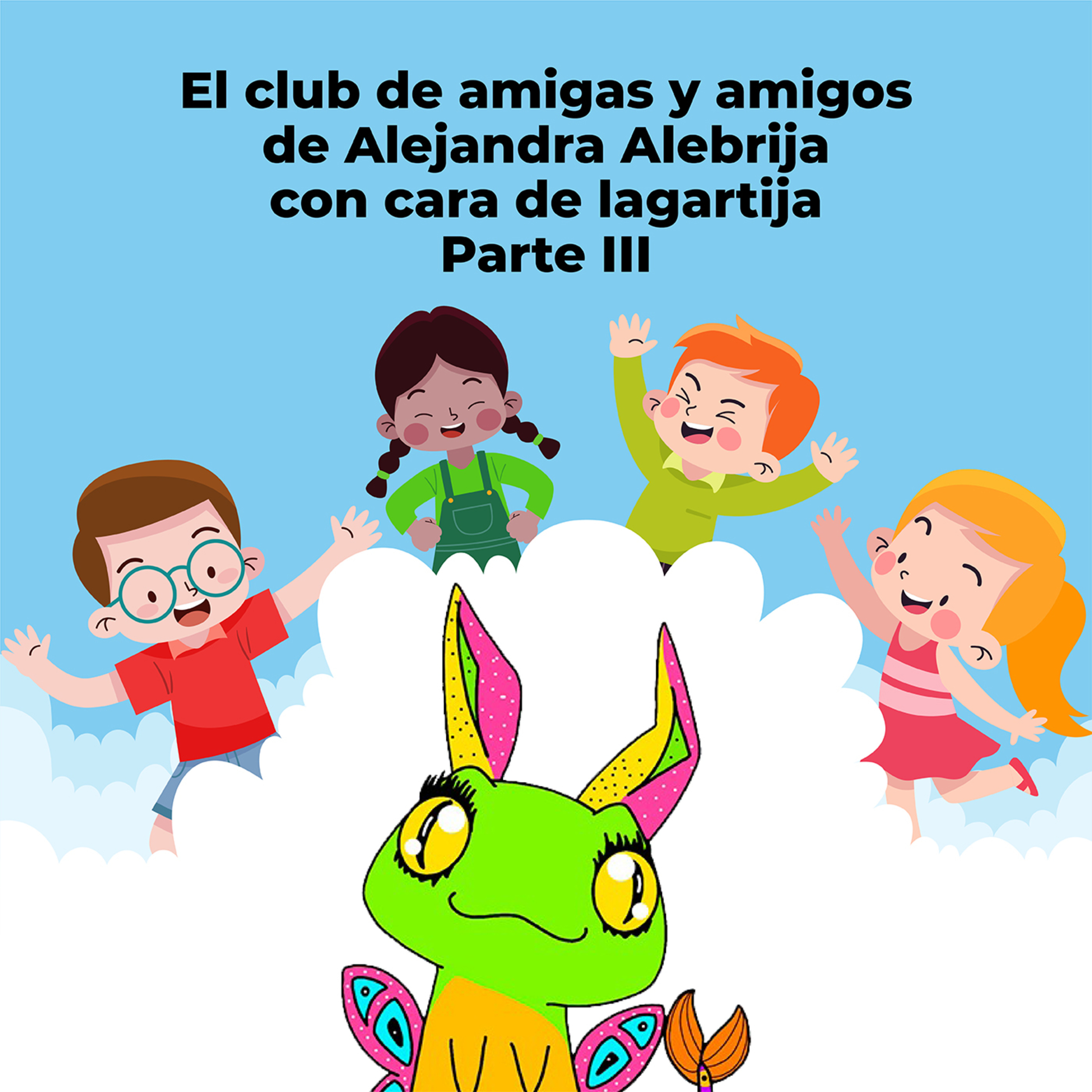 Chócalas Xijtlatsini: Club de amigas y amigos de alebrija con cara de lagartija. Parte III episode artwork