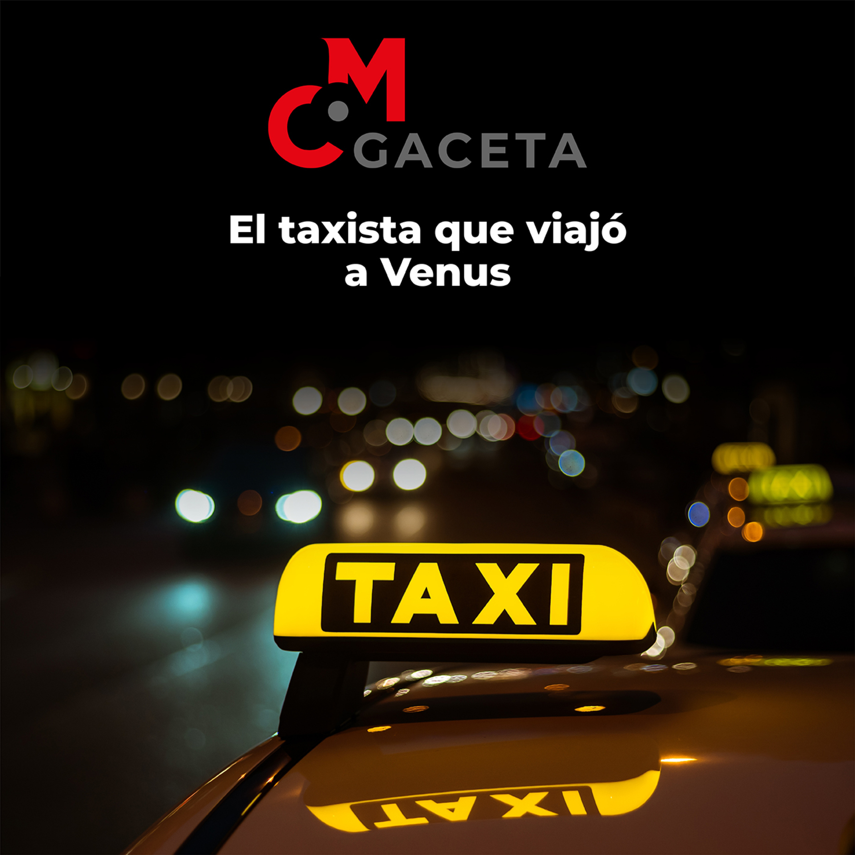 Gaceta Mc: El taxista que viajó a Venus episode artwork