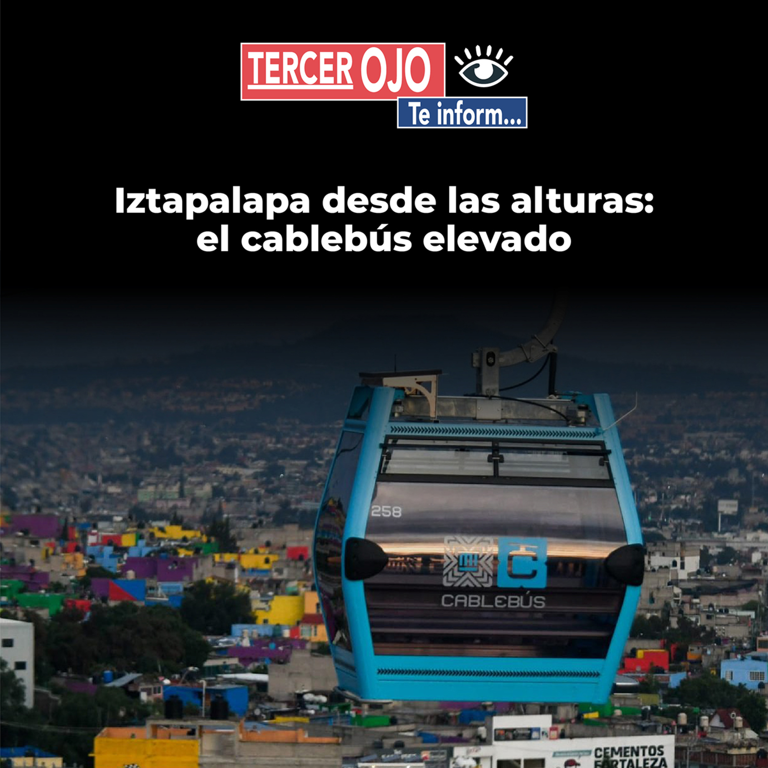 Tercer Ojo: Iztapalapa desde las alturas: el cablebús elevado episode artwork