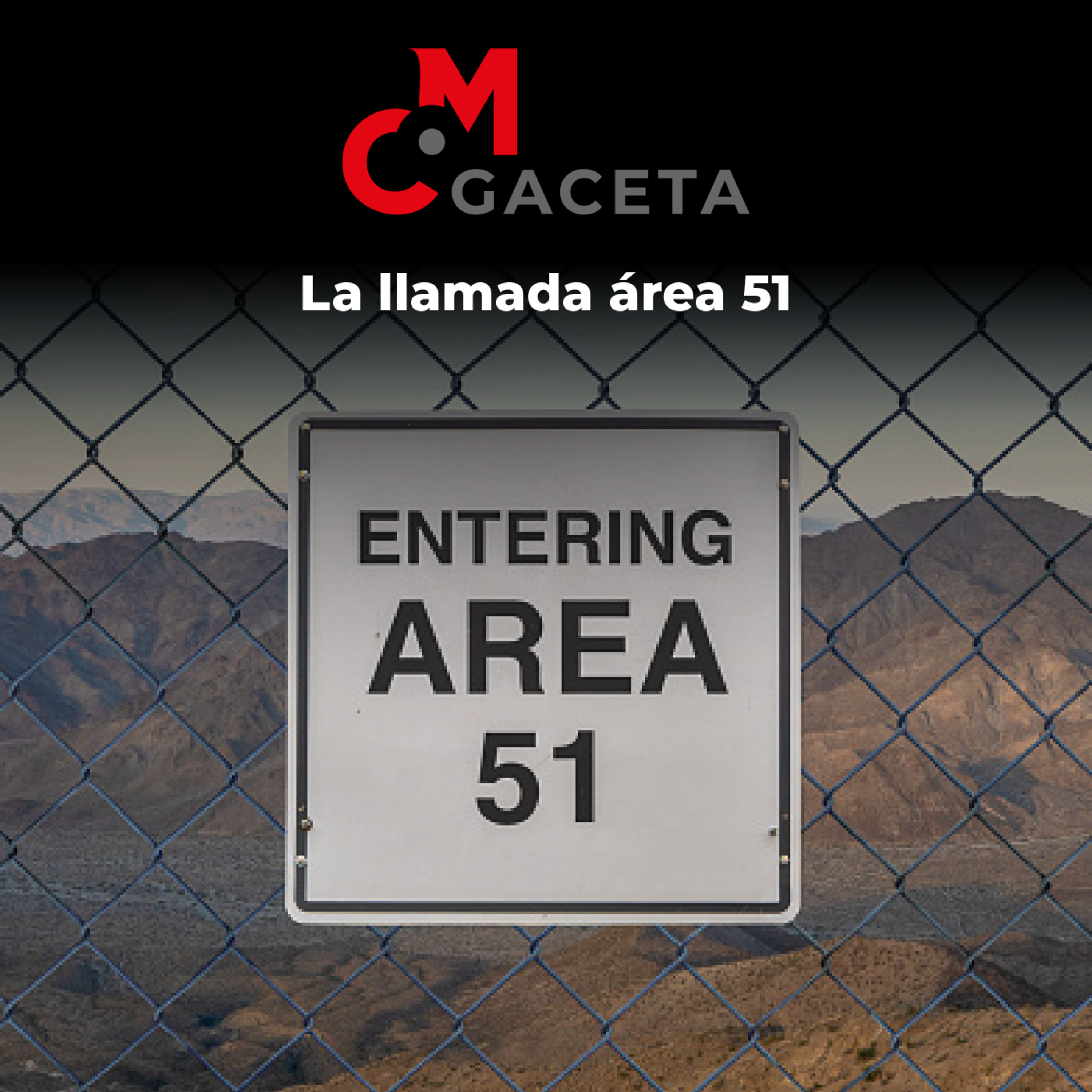 Gaceta MC: La llamada área 51 episode artwork