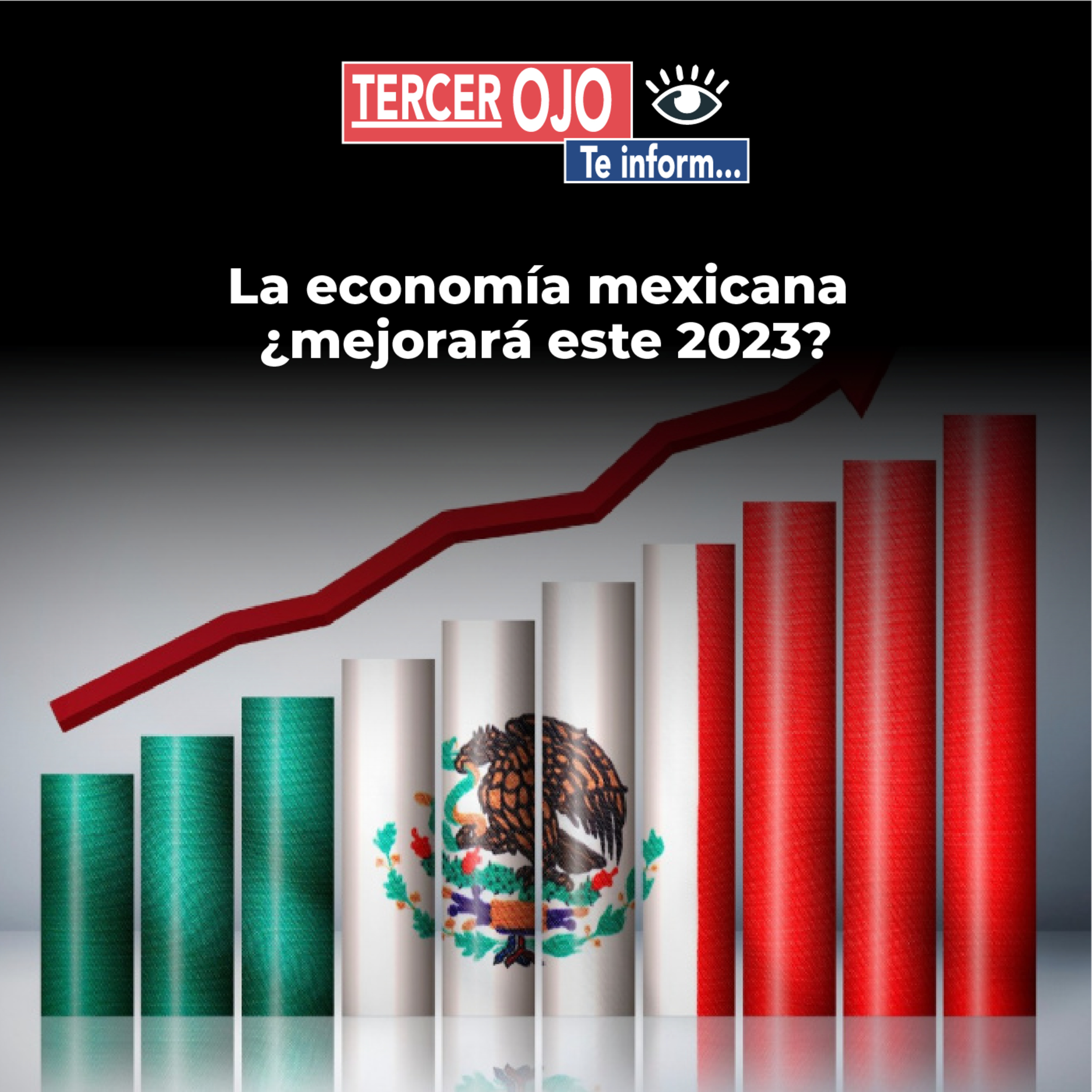 Tercer Ojo te Informa: La economía mexicana, ¿mejorará este 2023? episode artwork