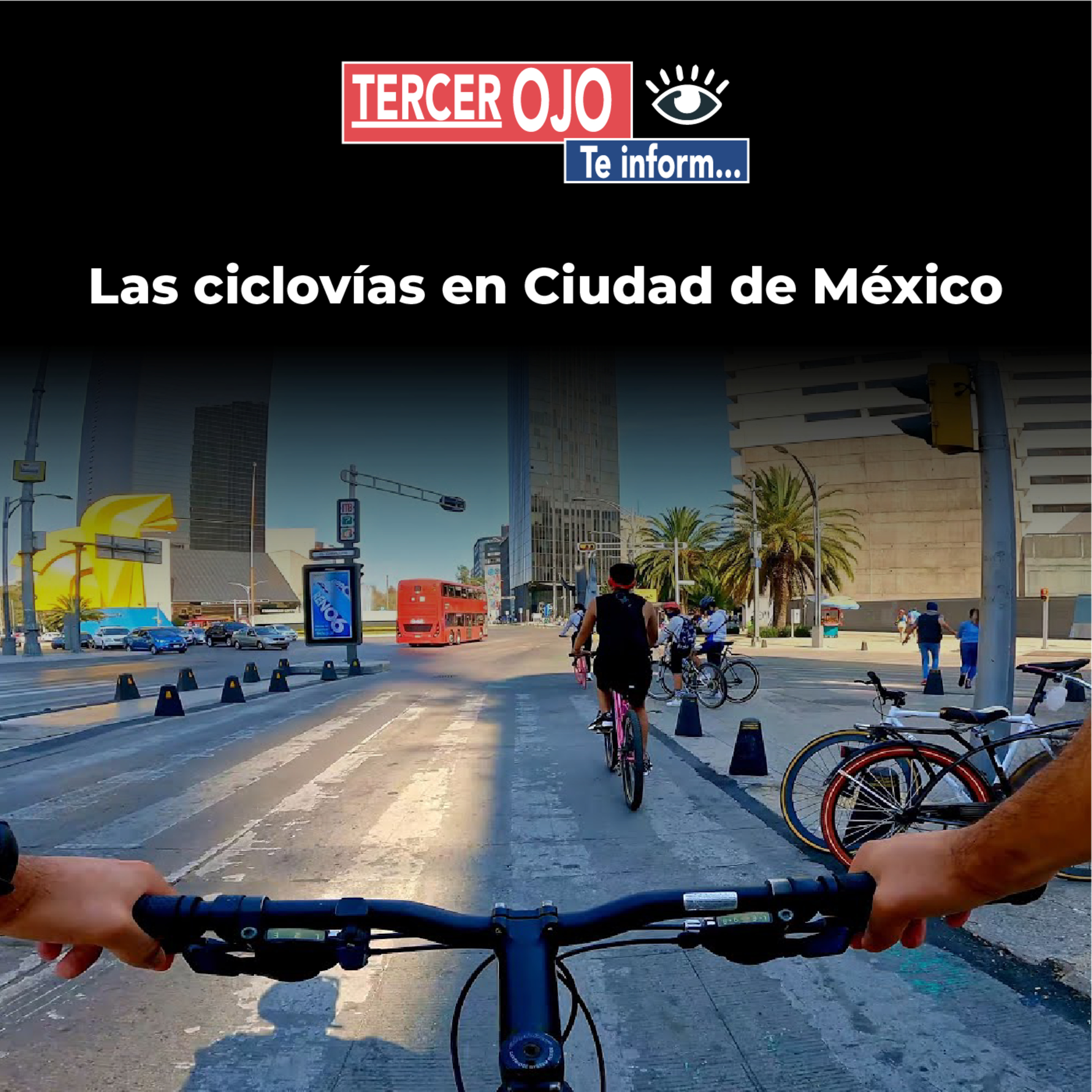 Tercer Ojo: Las ciclovías en Ciudad de México episode artwork