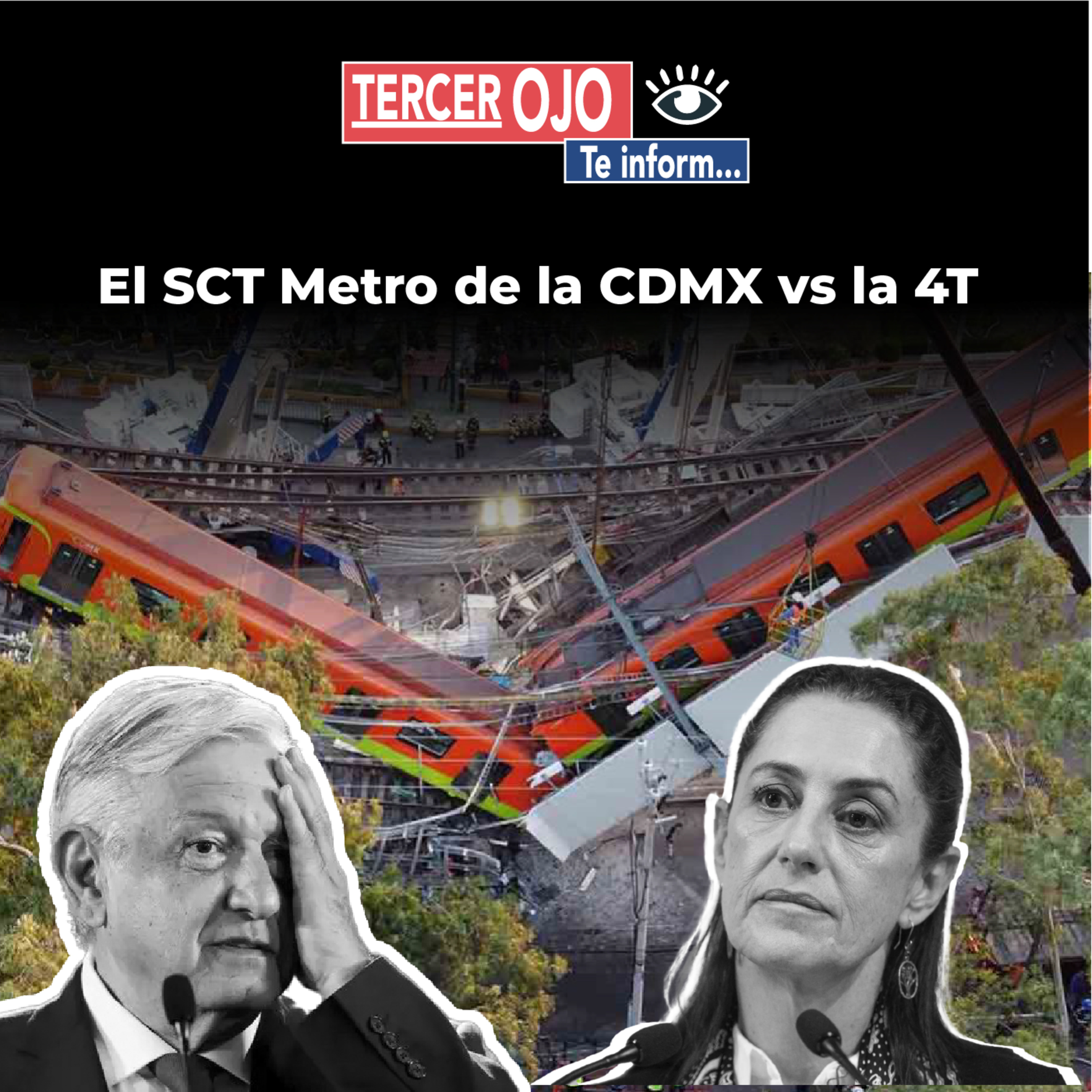 Tercer Ojo: El SCT Metro de la CDMX vs la 4T episode artwork
