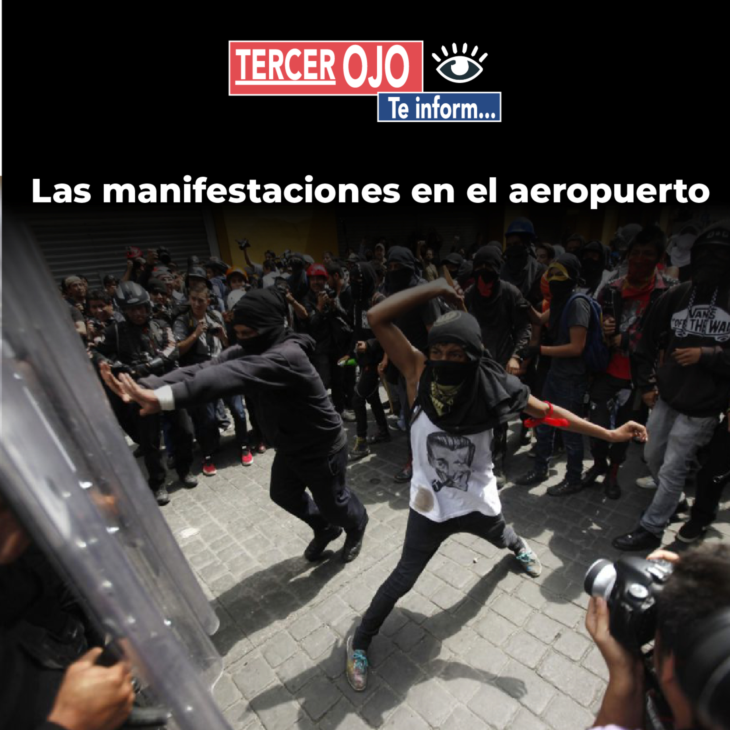 Tercer Ojo te Informa:  Las manifestaciones en el aeropuerto  episode artwork