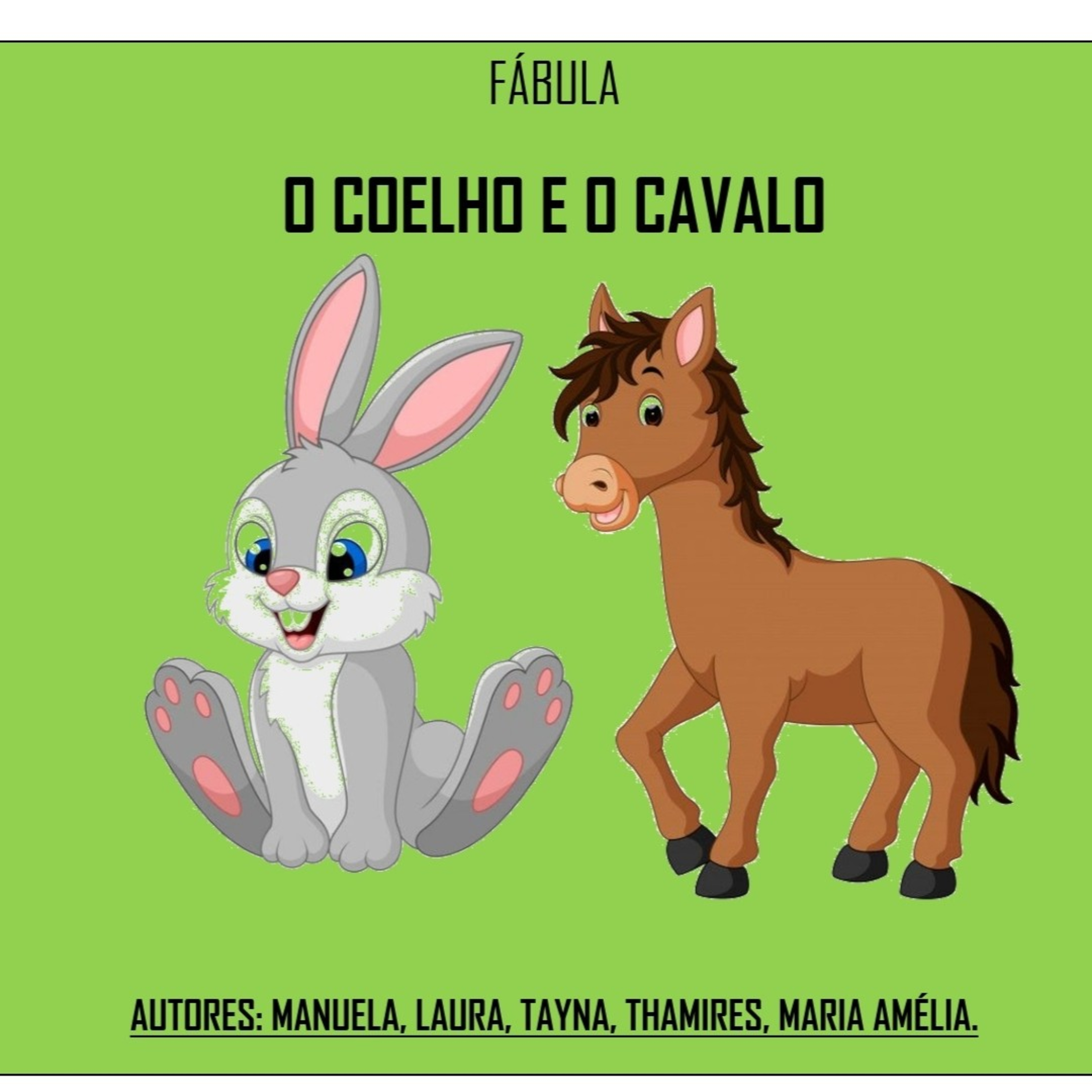Fábula " O Coelho e o Cavalo".