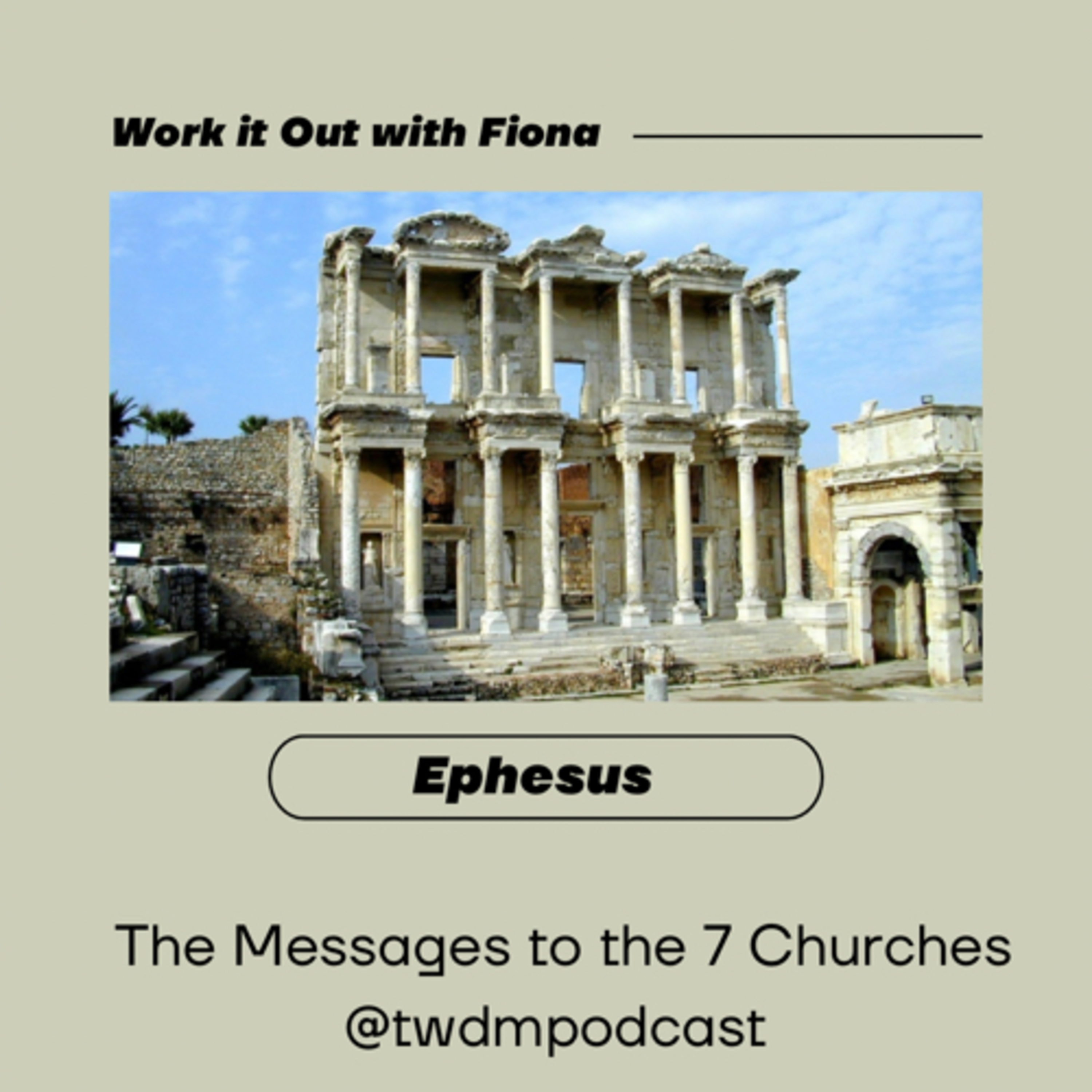 The Messages to the 7 Churches : Ephesus
