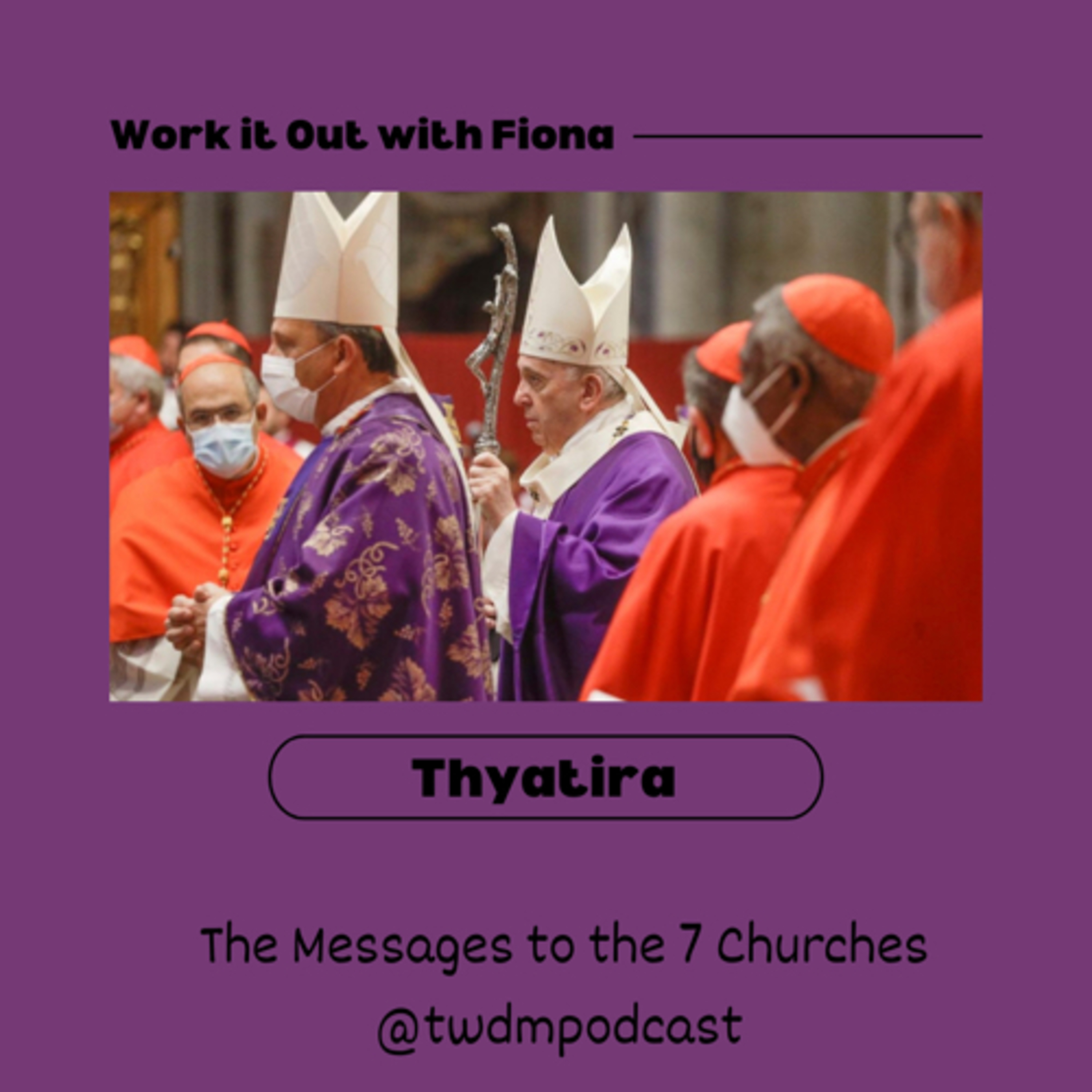 Messages to the 7 Churches: Thyatira
