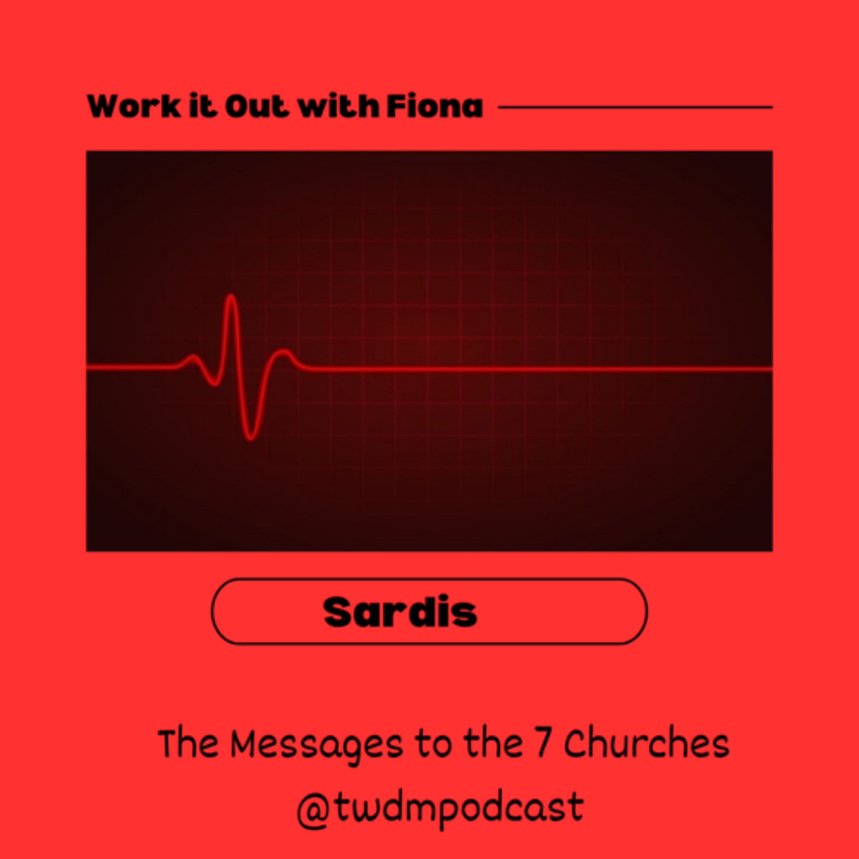 The Messages to the 7 Churches: Sardis