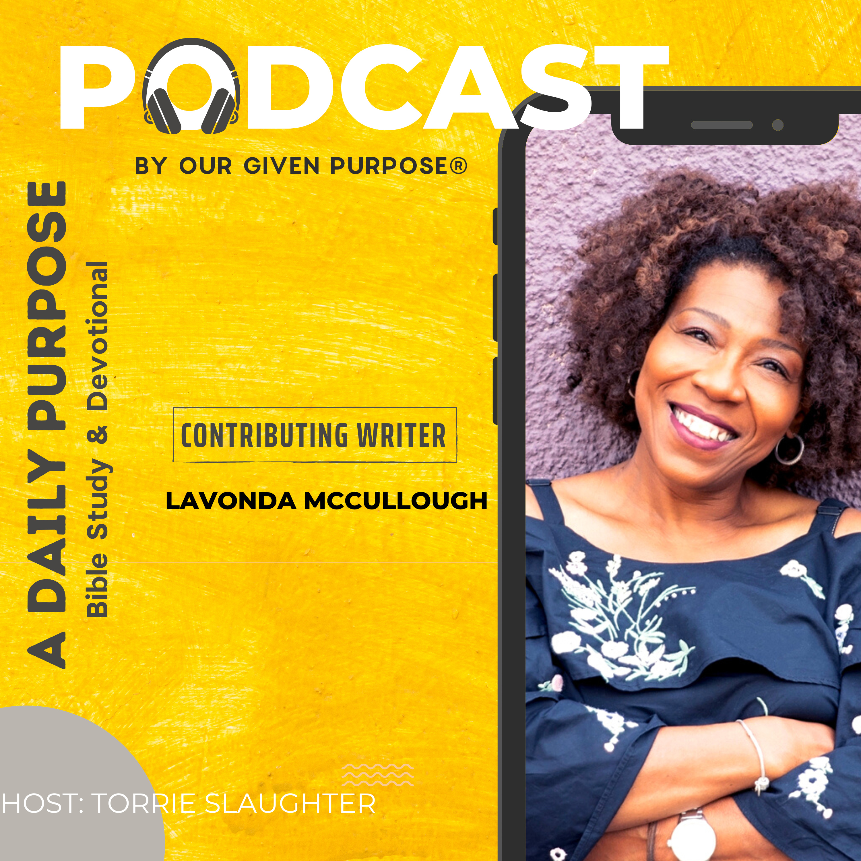 Our Given Purpose with Torrie Slaughter