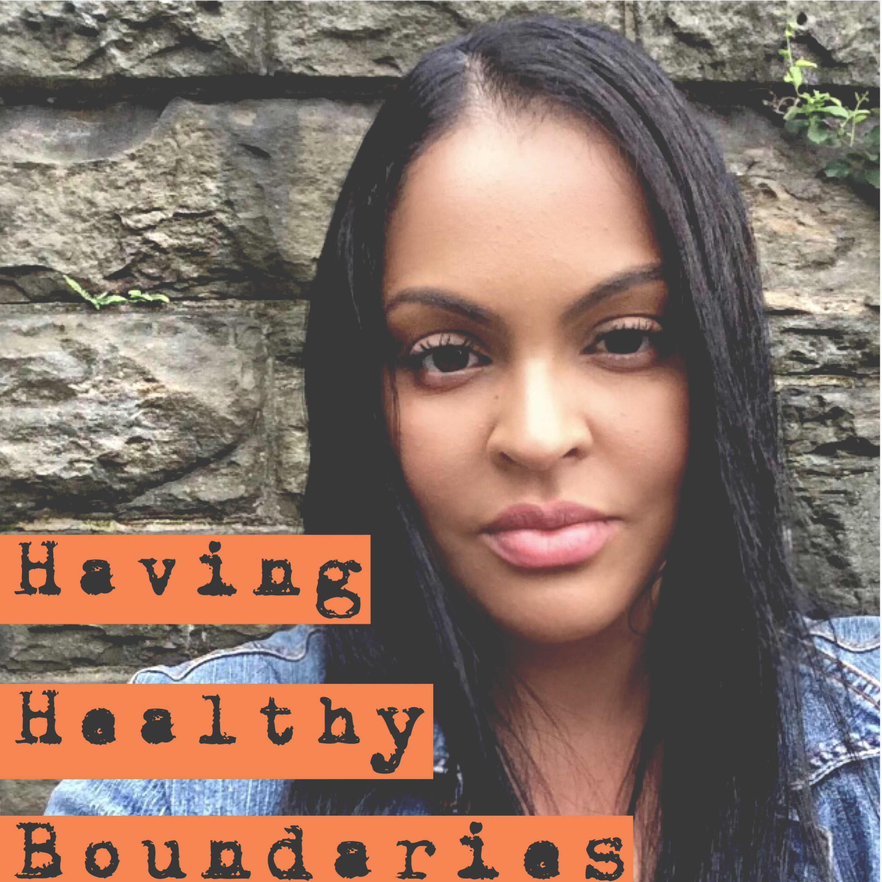 4. Having Healthy Boundaries 4. Having Healthy Boundaries
