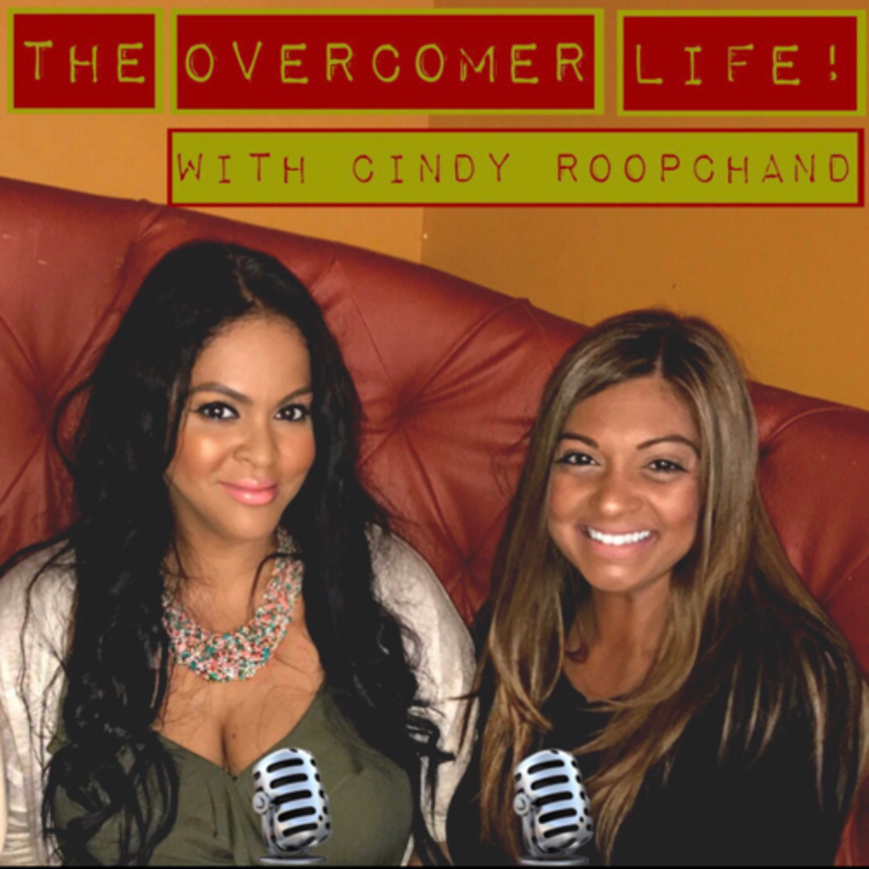 6. The OverComer Life *with Cindy Roopchand 6. The OverComer Life *with Cindy Roopchand