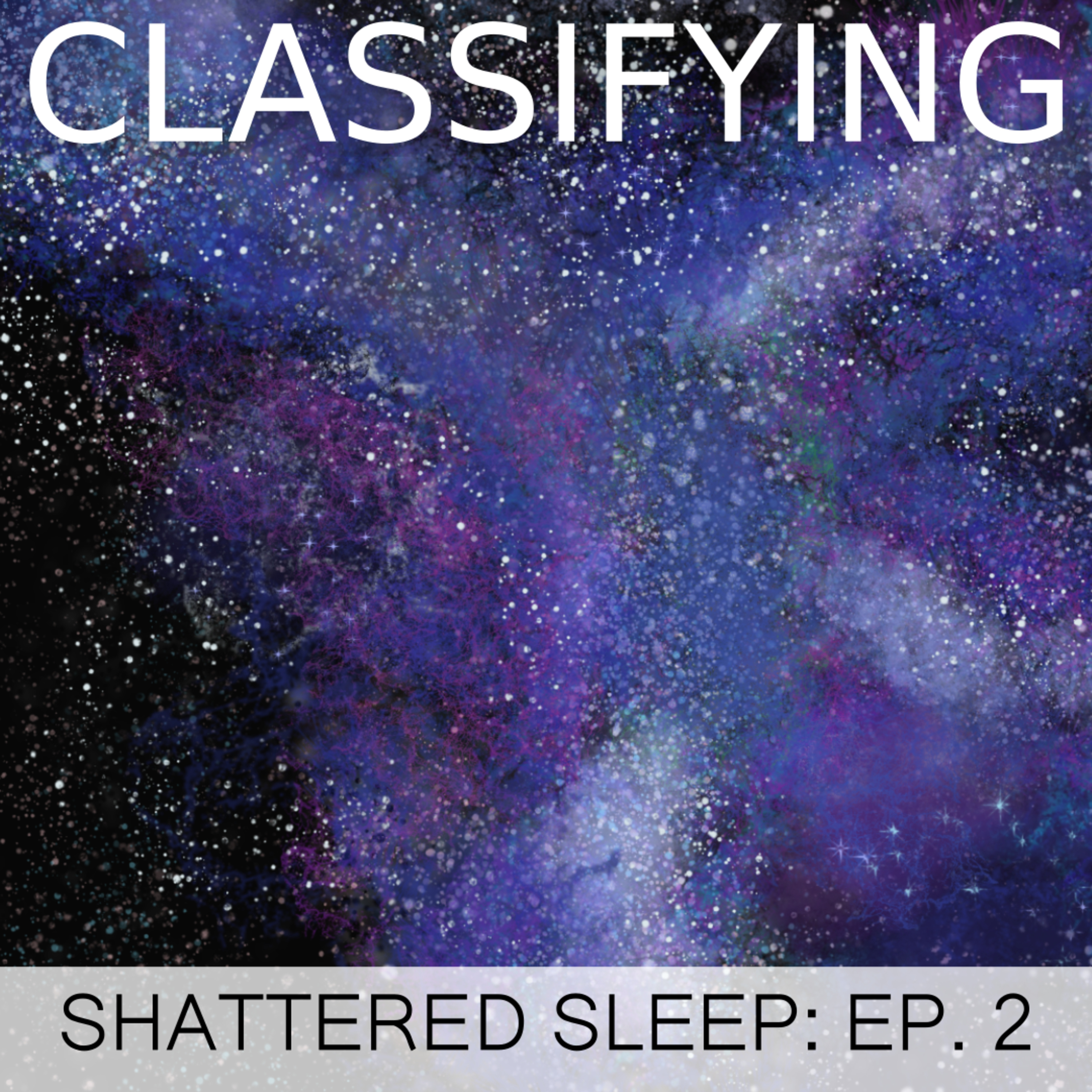 Shattered Sleep Ep. 2 - Classifying episode artwork