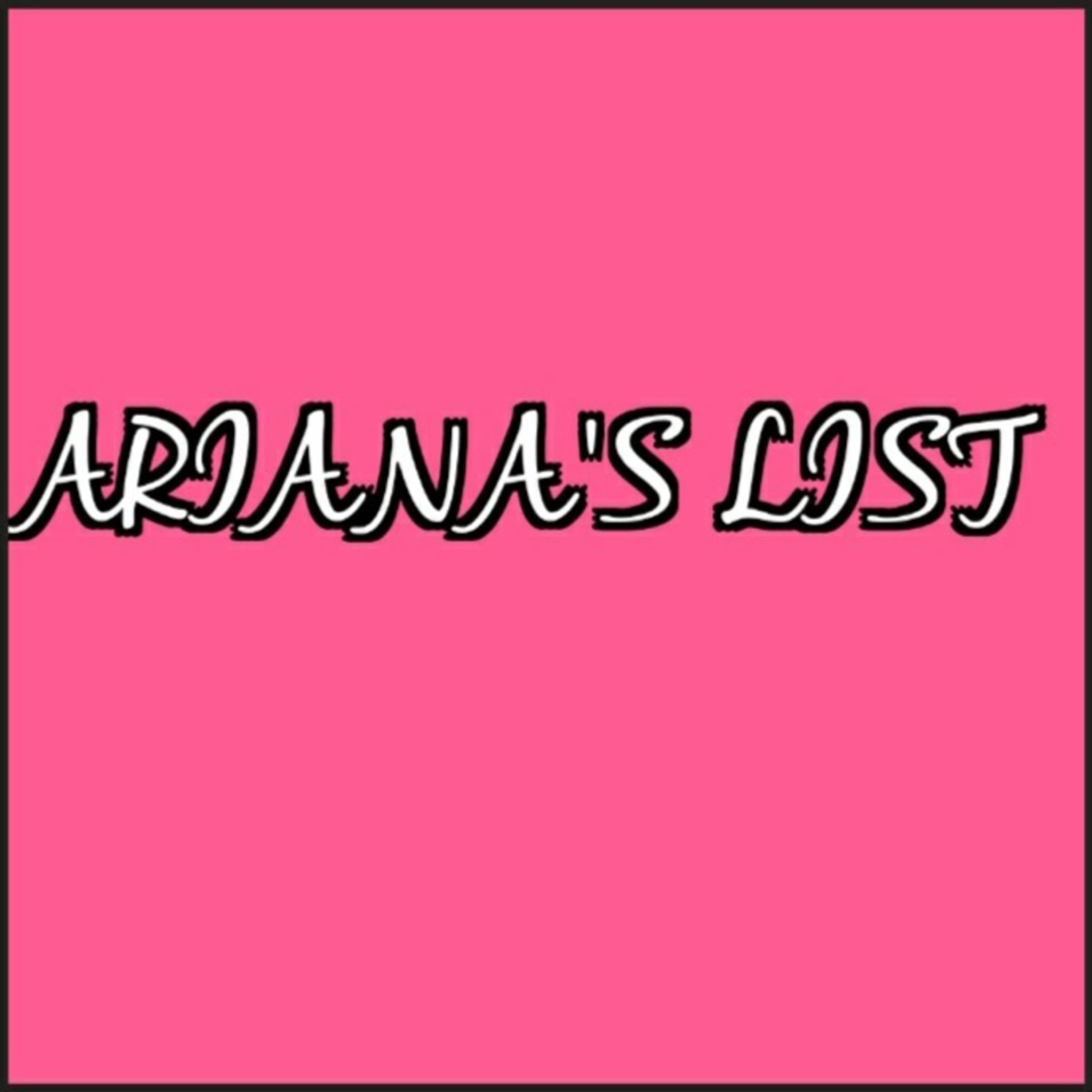 ARIANA's List  episode artwork