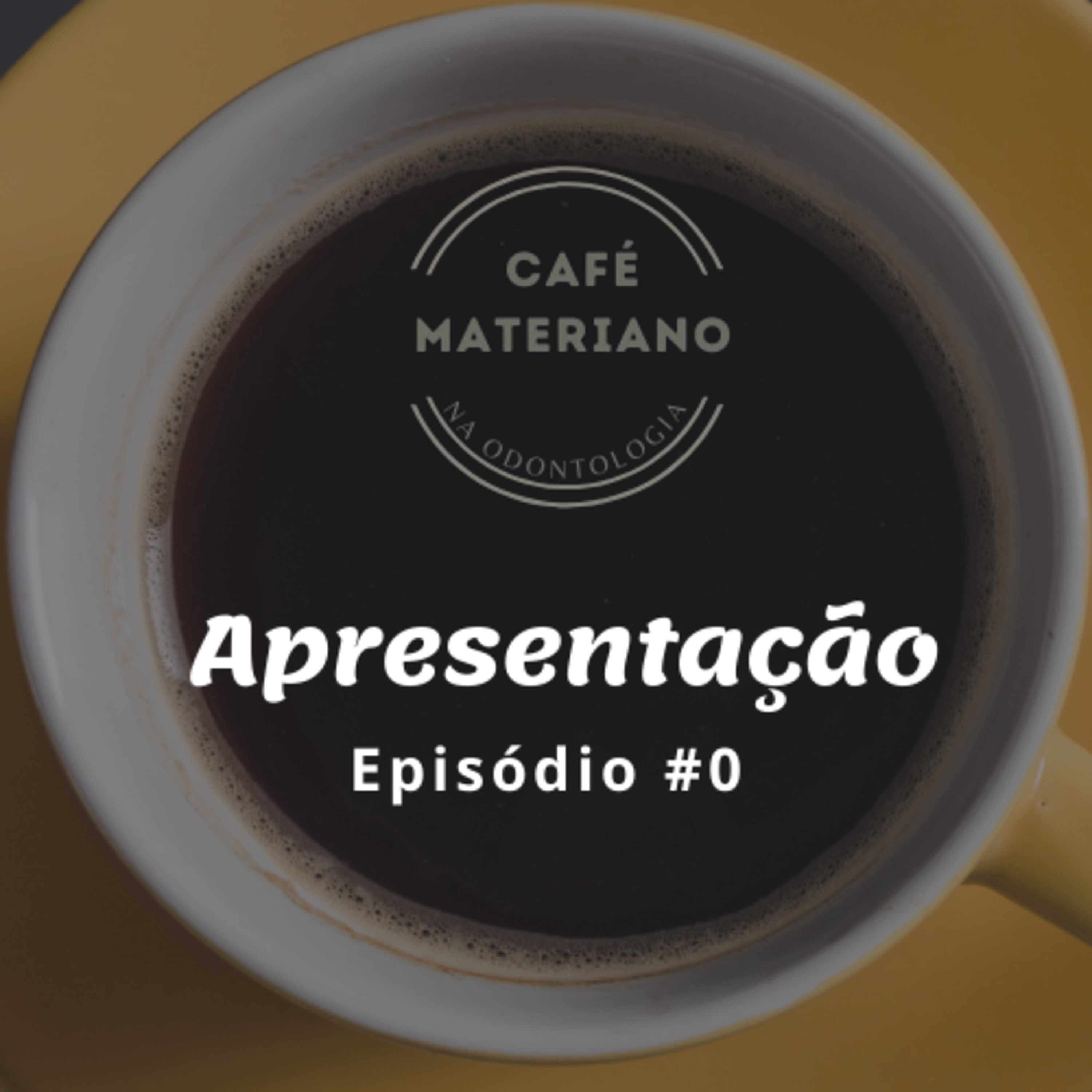 Café Materiano na Odontologia