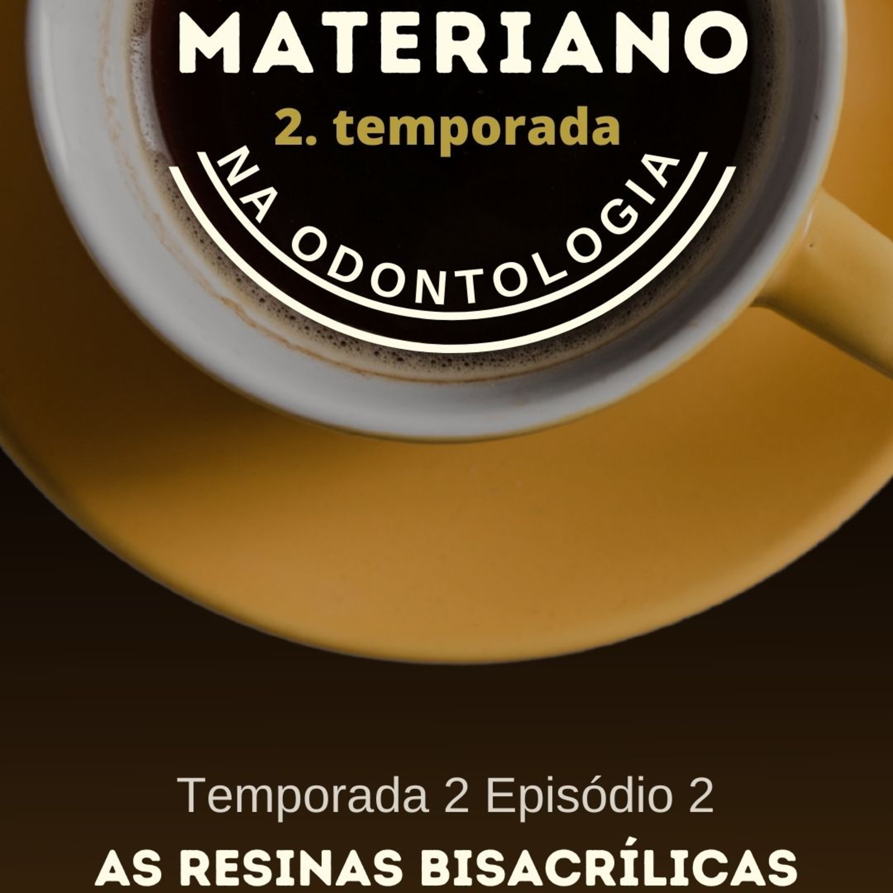 Café Materiano na Odontologia