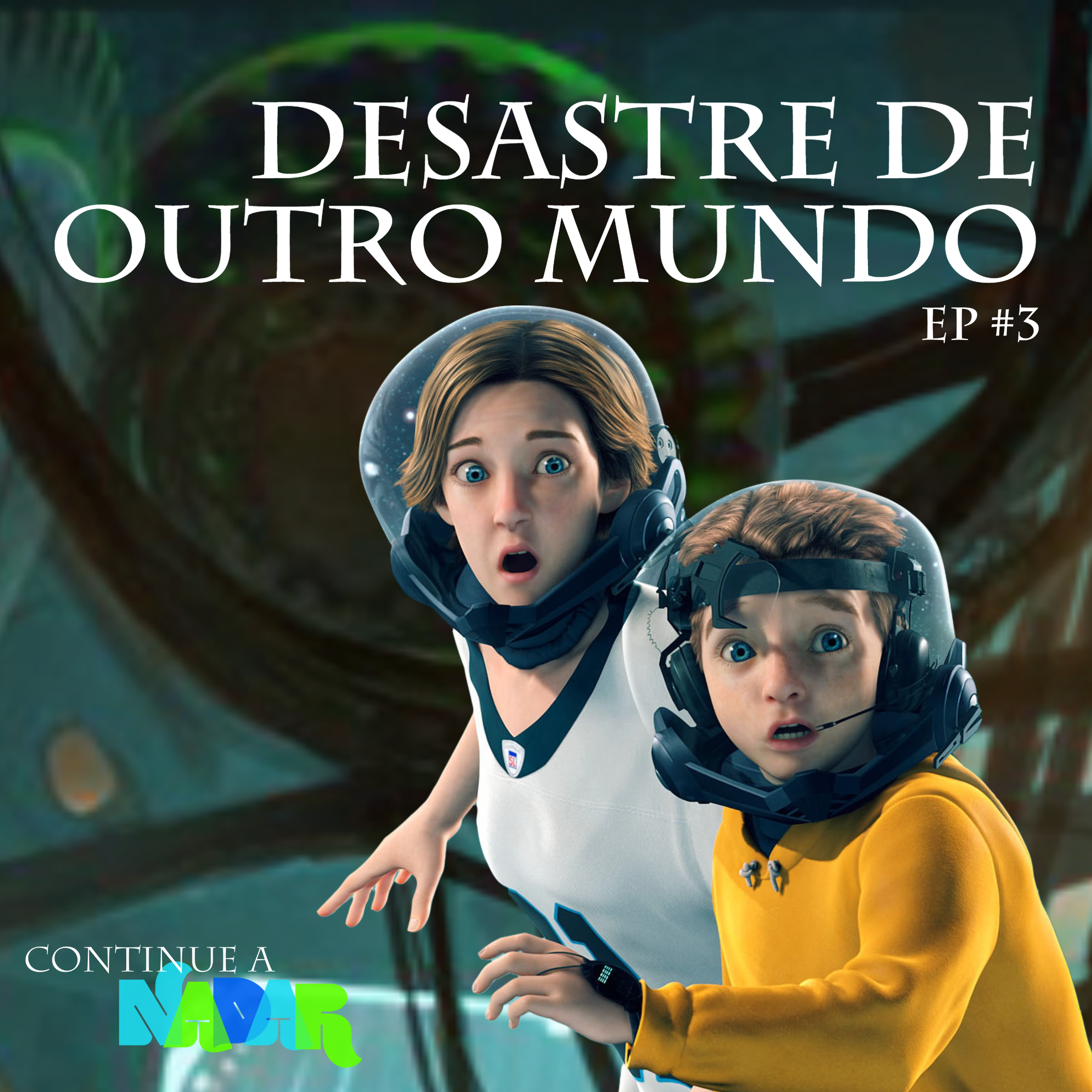 Desastre de outro mundo - #EP 3 episode artwork