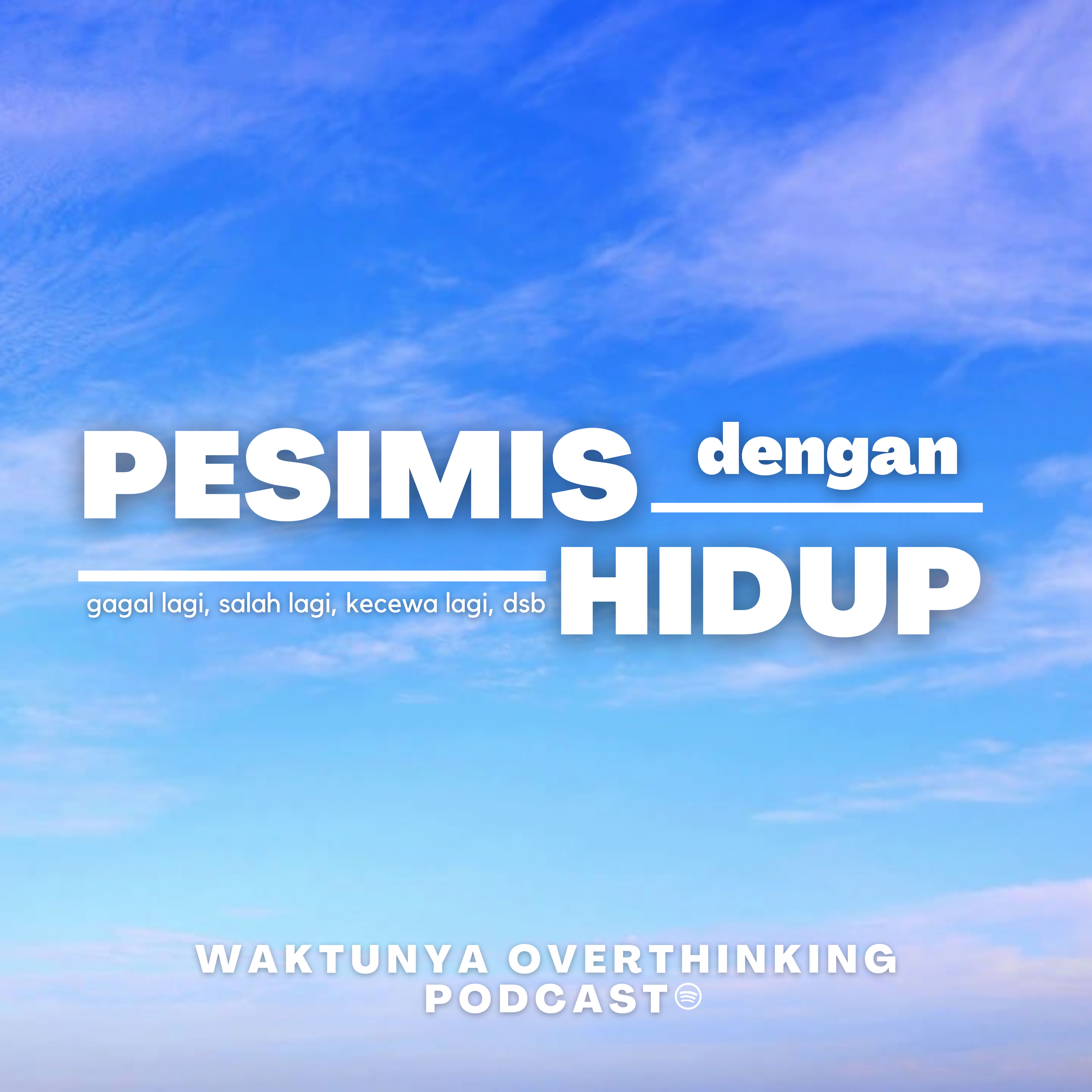 Waktunya Overthinking