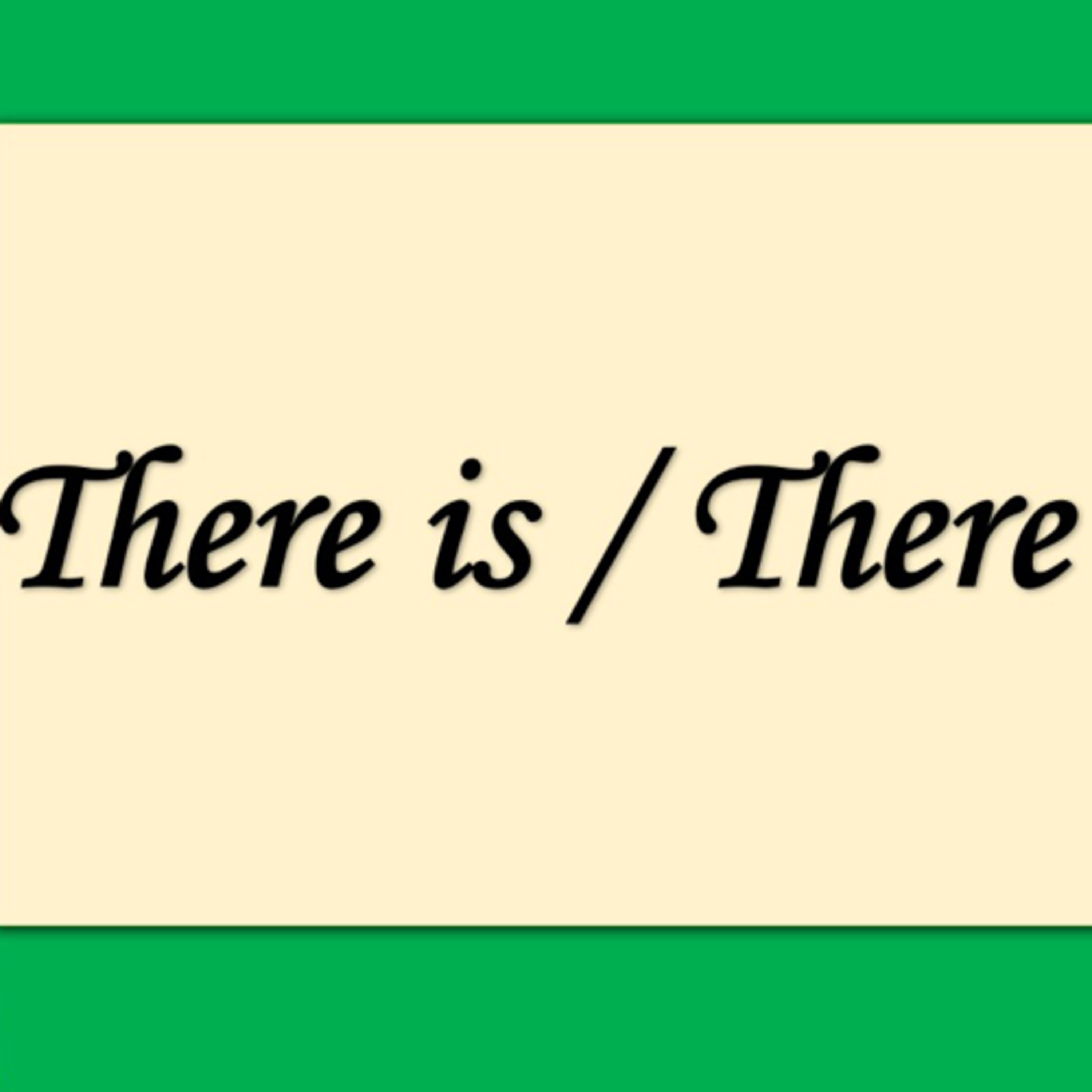 How to use there is and there are.