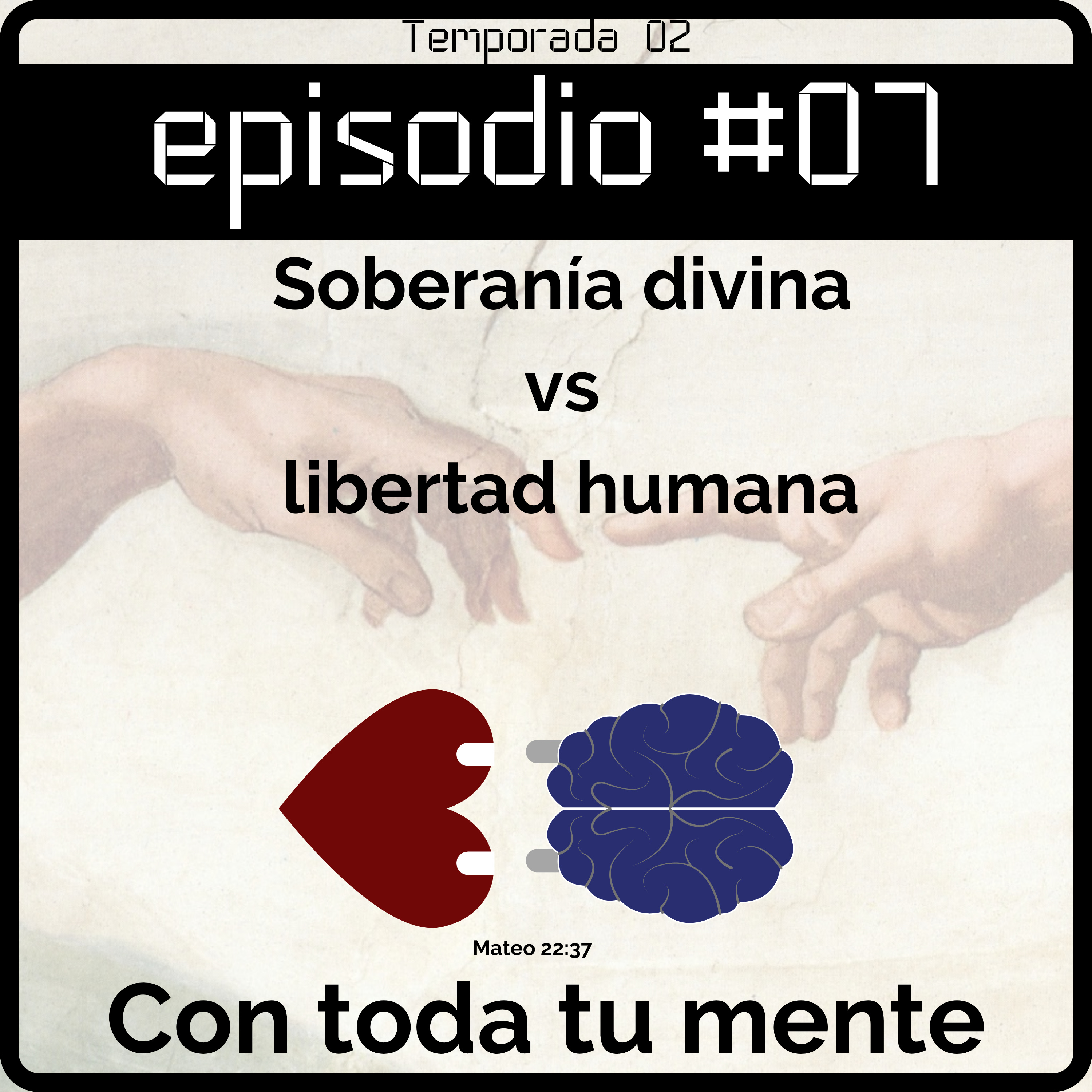 T2E7. Soberanía divina vs libertad humana episode artwork