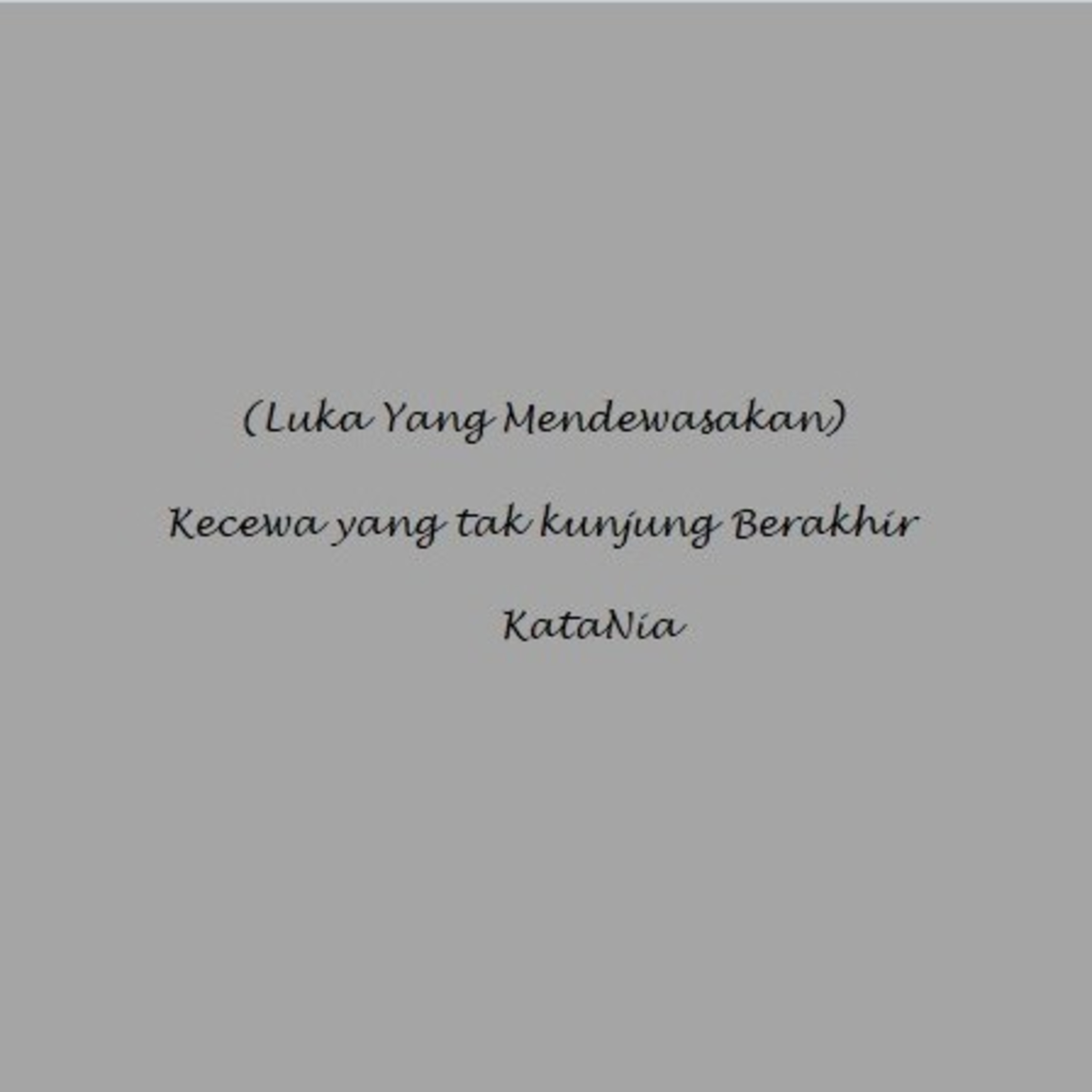 (Luka yang mendewasakan) : kecewa yang tak kunjung berakhir