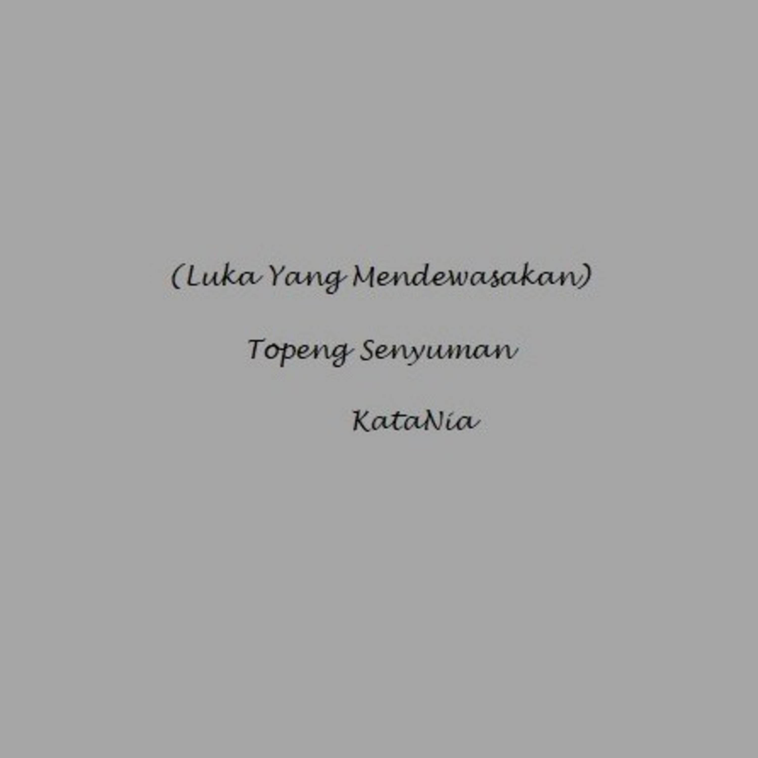 (Luka yang mendewasakan) : Topeng Senyuman