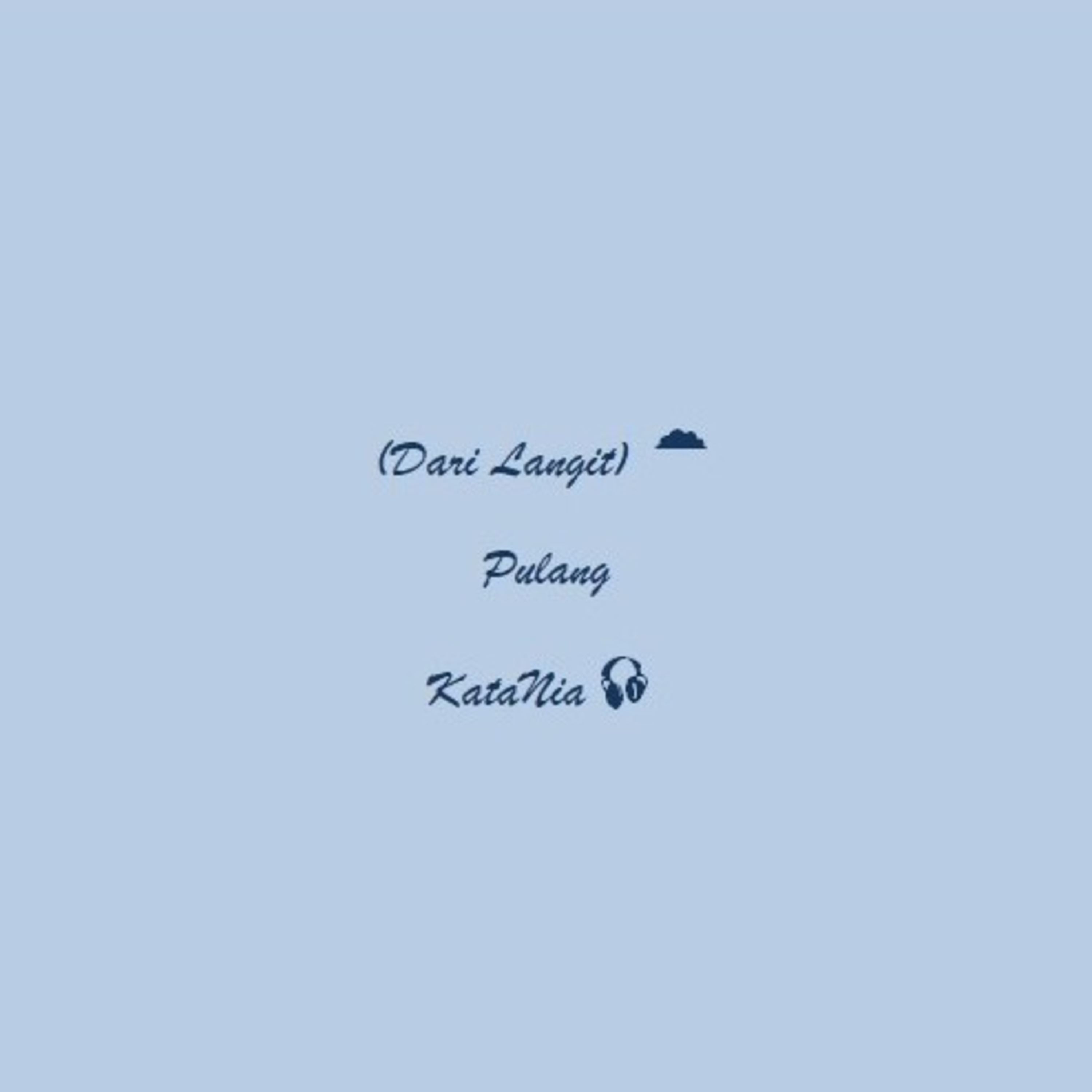 Dari Langit ☁ : Pulang