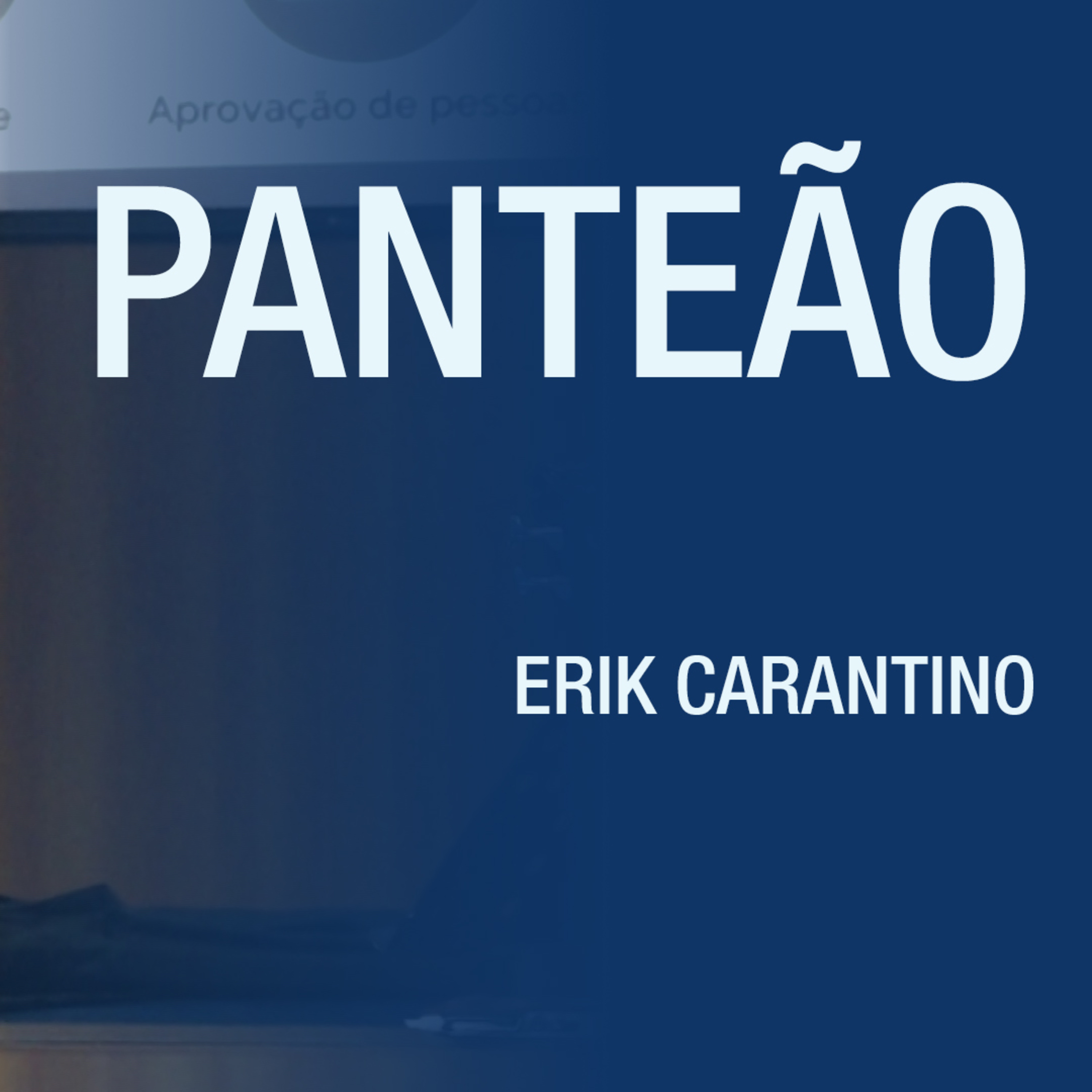 Panteão - Erik Carantino episode artwork