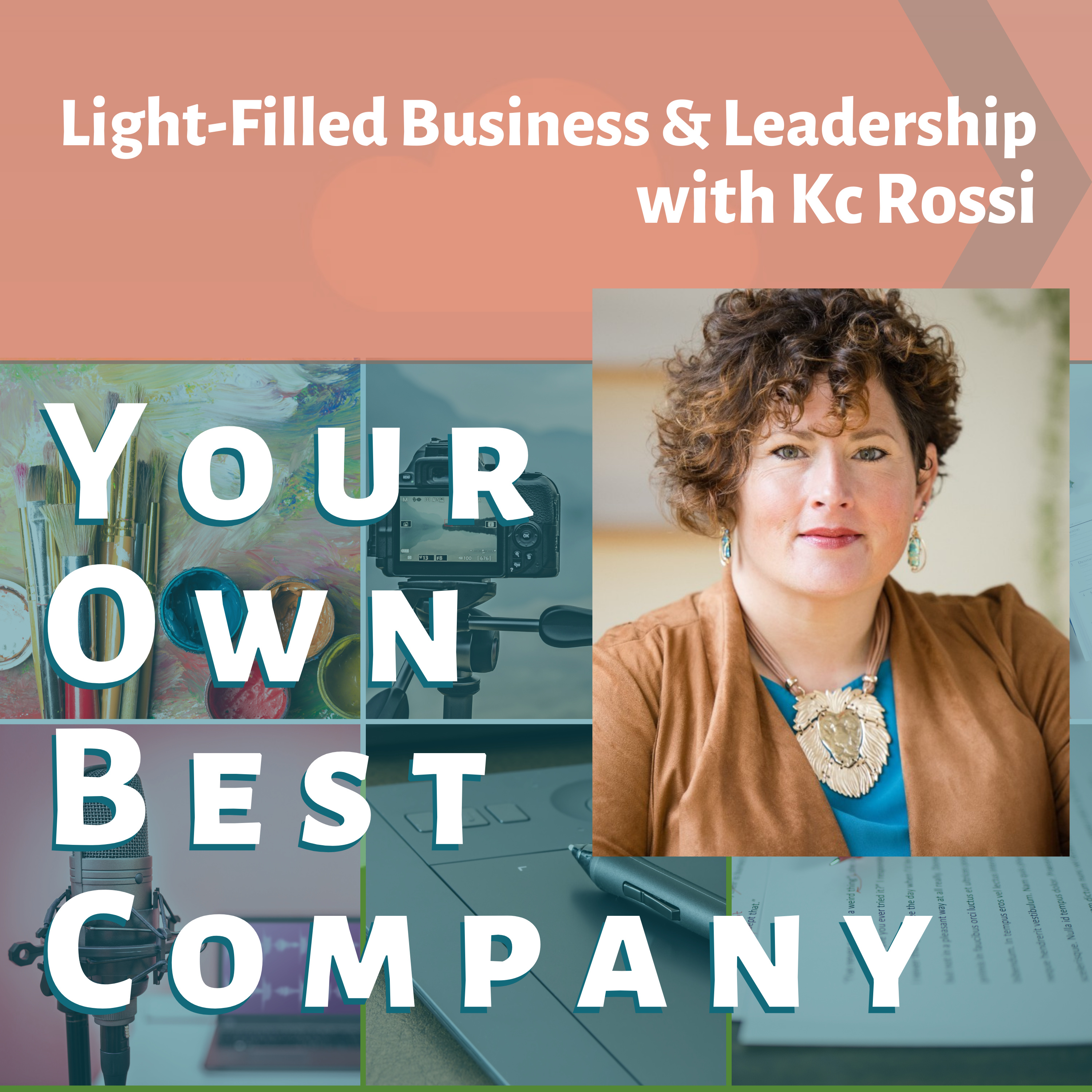 Light-Filled Business and Leadership - Kc Rossi episode artwork