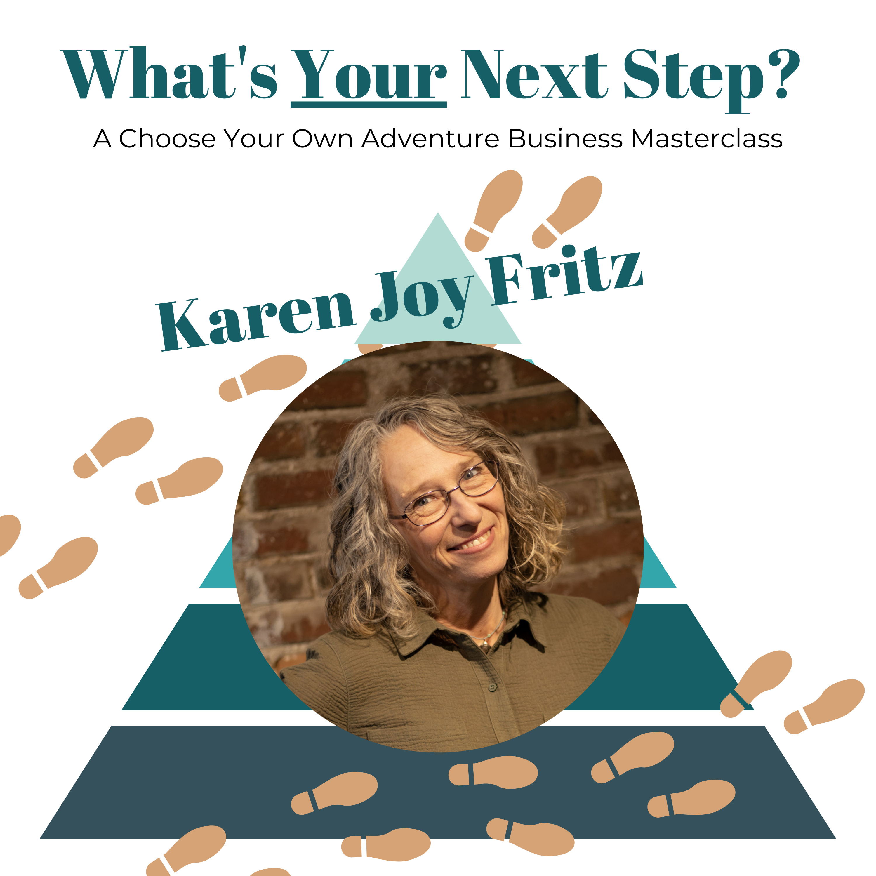 Karen Joy Fritz - What's Your Next Step Masterclass Introduction episode artwork