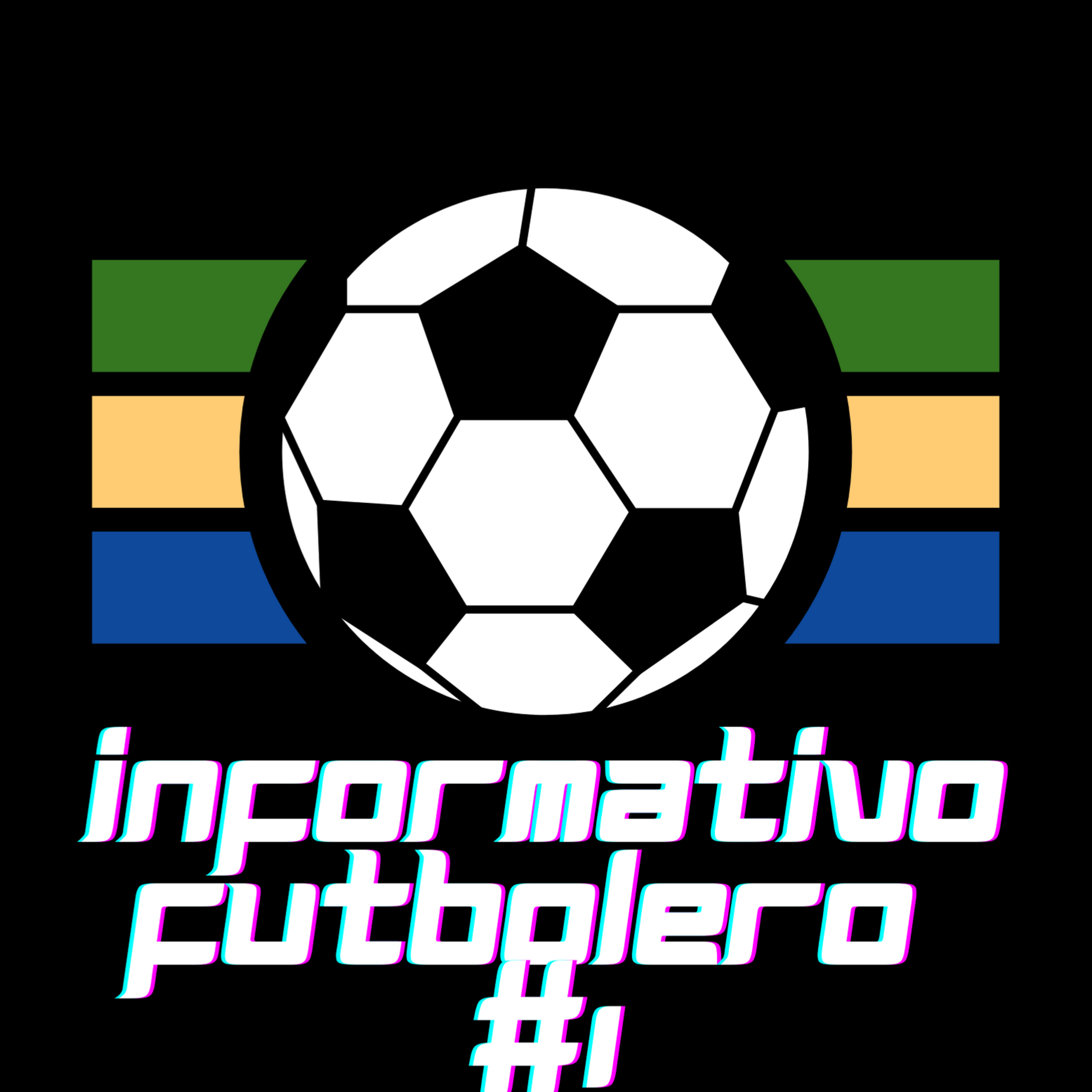 INFORMATIVO FUTBOLERO #1 episode artwork