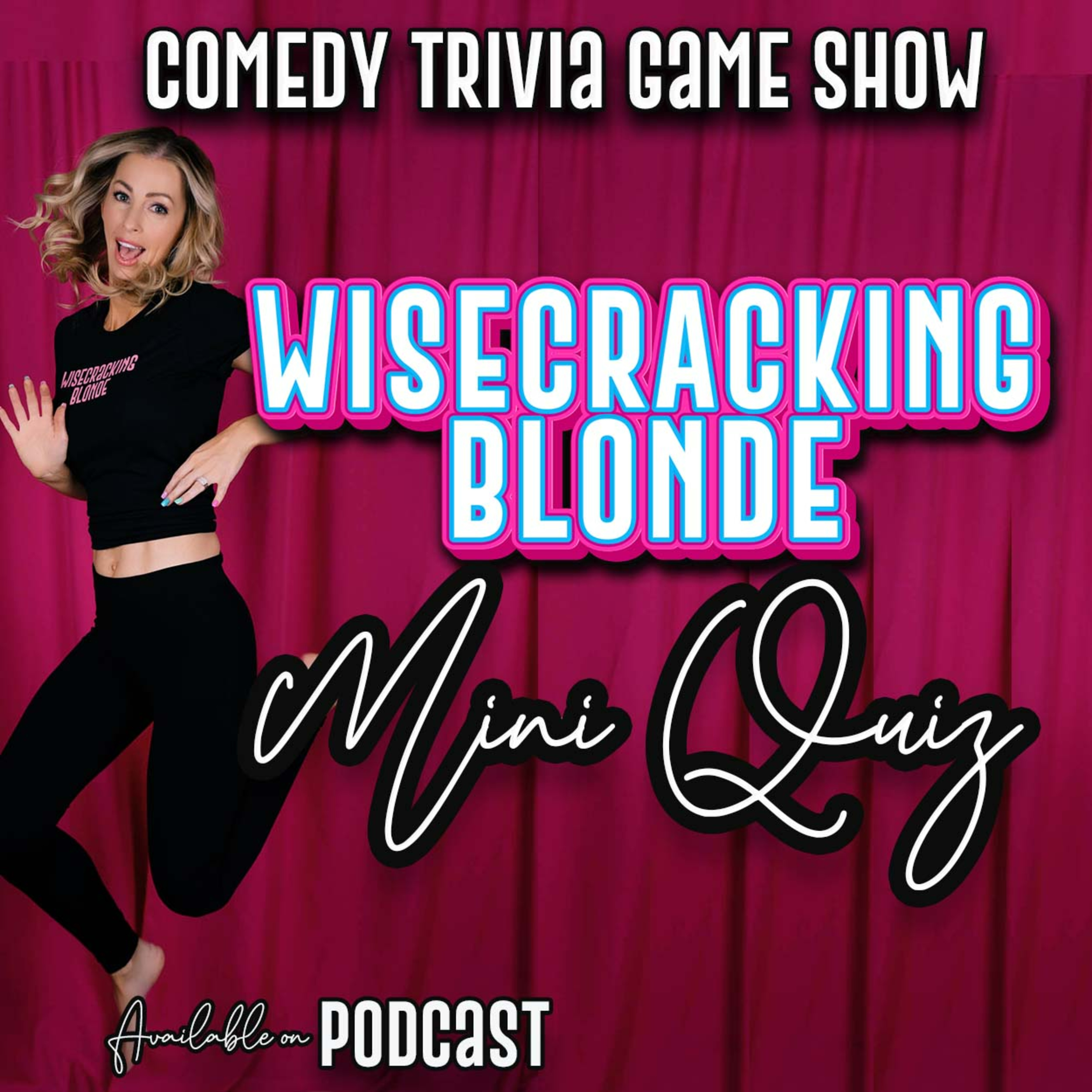 Mini Quiz 7.04.2022 - Wisecracking Blonde Comedy Trivia Podcast