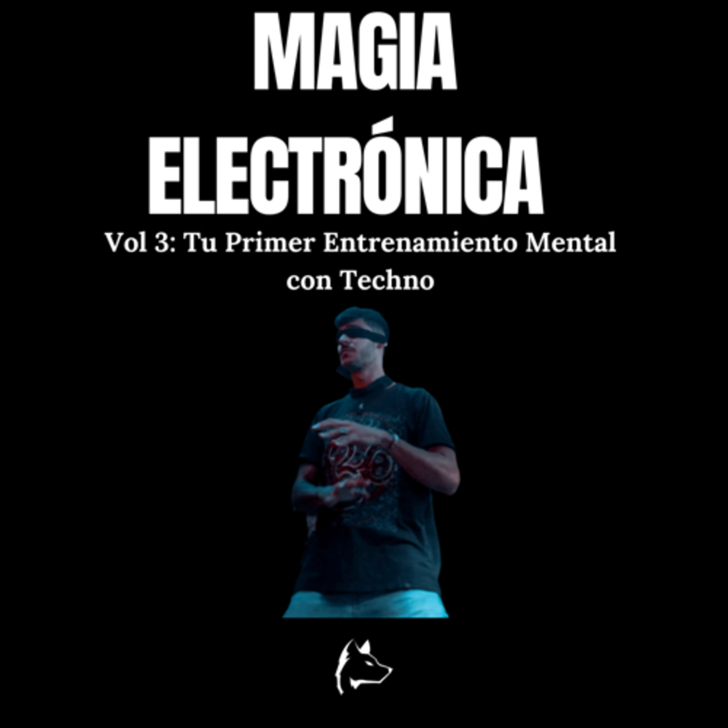 👽Magia Electrónica 03 - Tu primer Entrenamiento Mental con Techno 