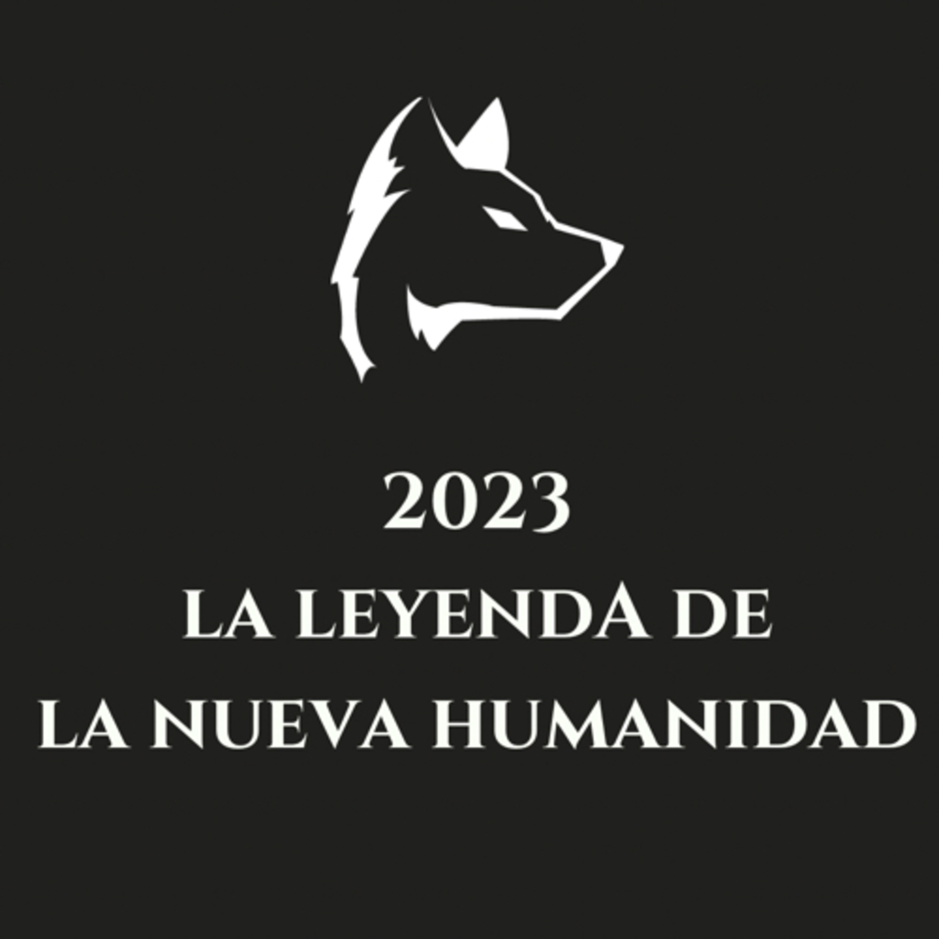 La Profecía (01) - 2023: La Leyenda de la Nueva Humanidad 👁 episode artwork