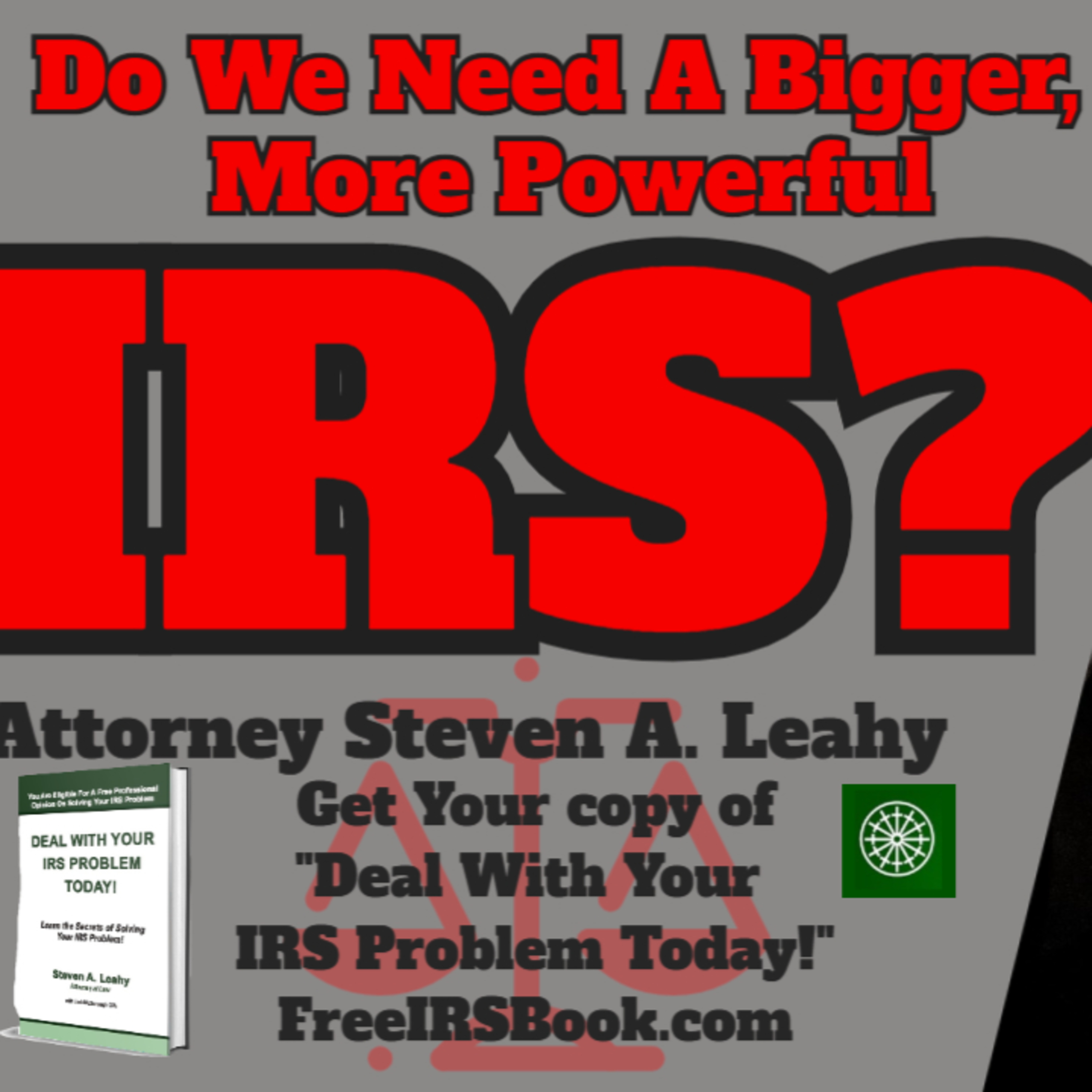 Today\'s Tax Talk with Attorney Steven Leahy