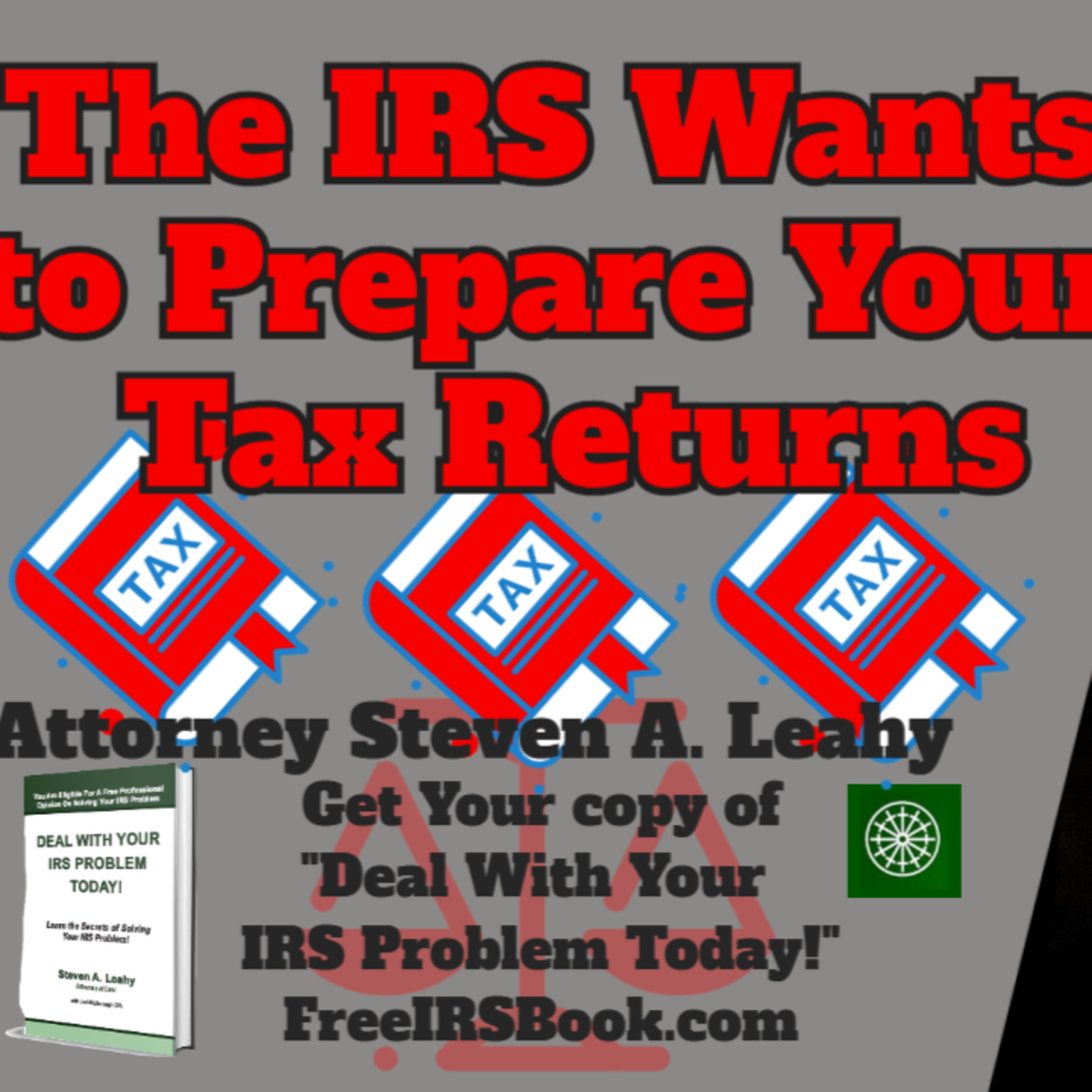 Today\'s Tax Talk with Attorney Steven Leahy