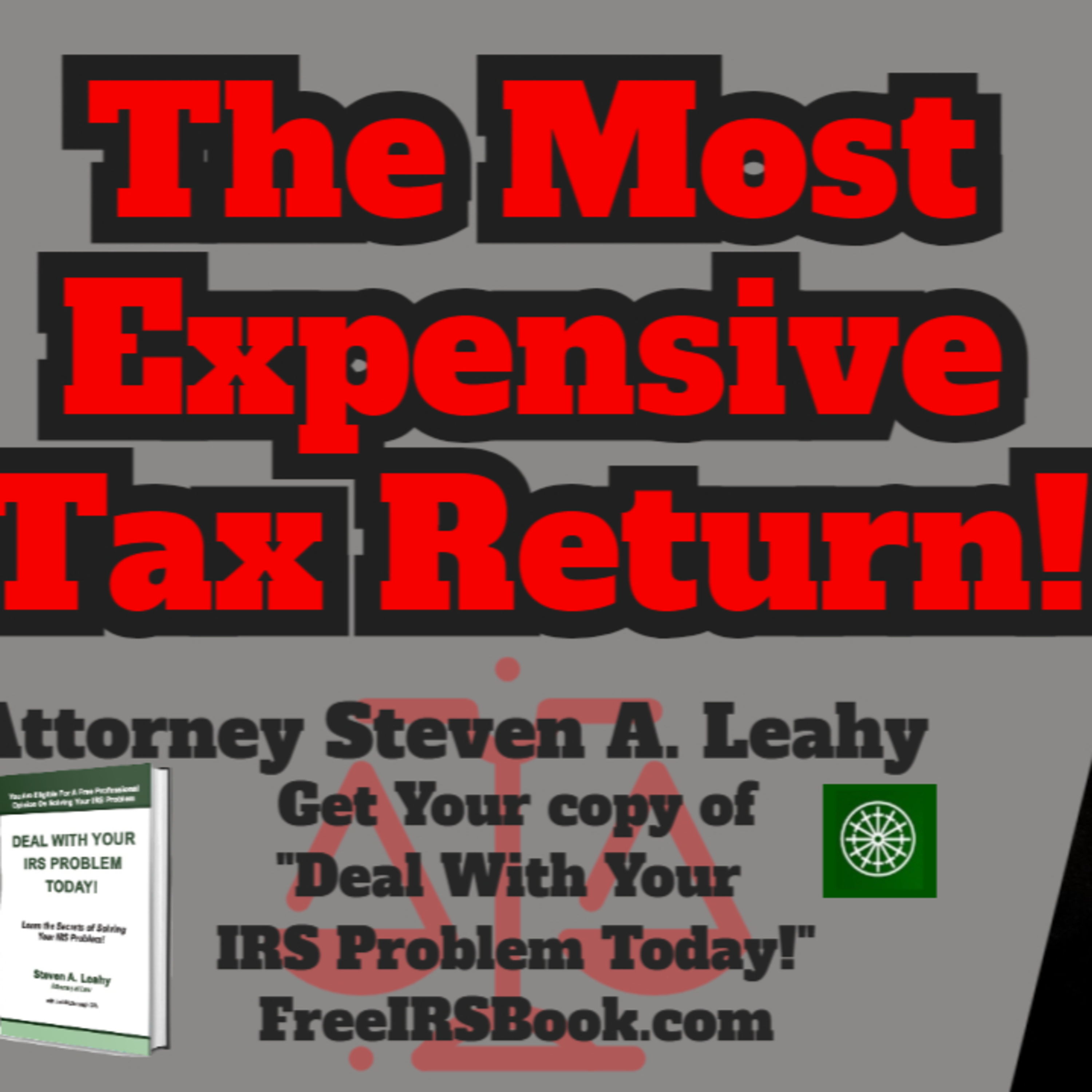 Today\'s Tax Talk with Attorney Steven Leahy