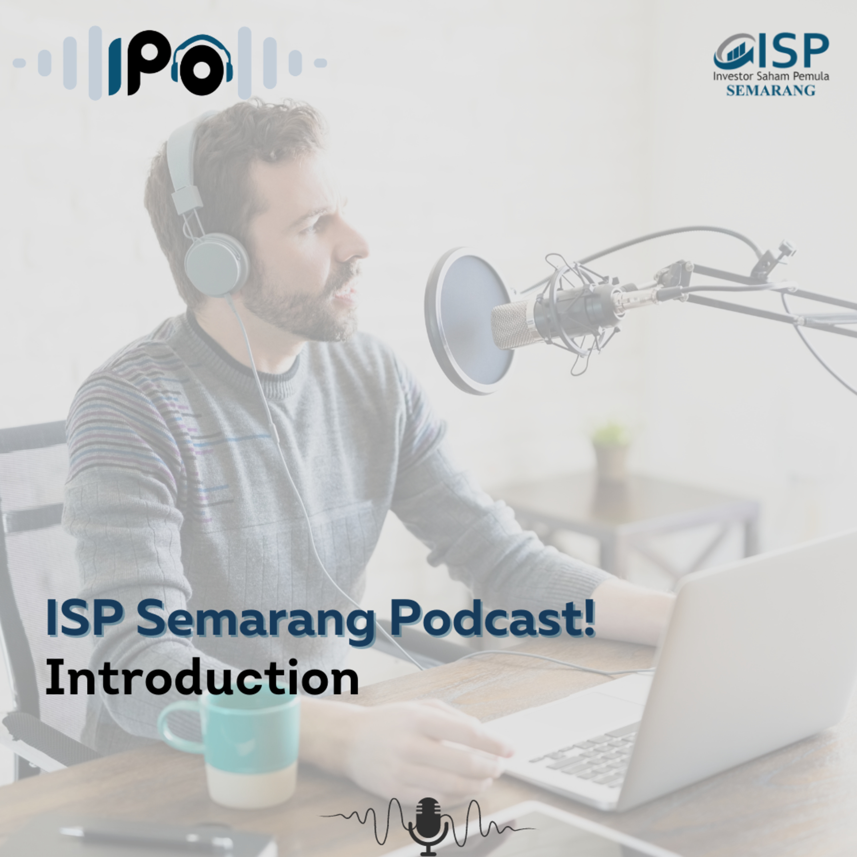 IPO (ISP Semarang Podcast)