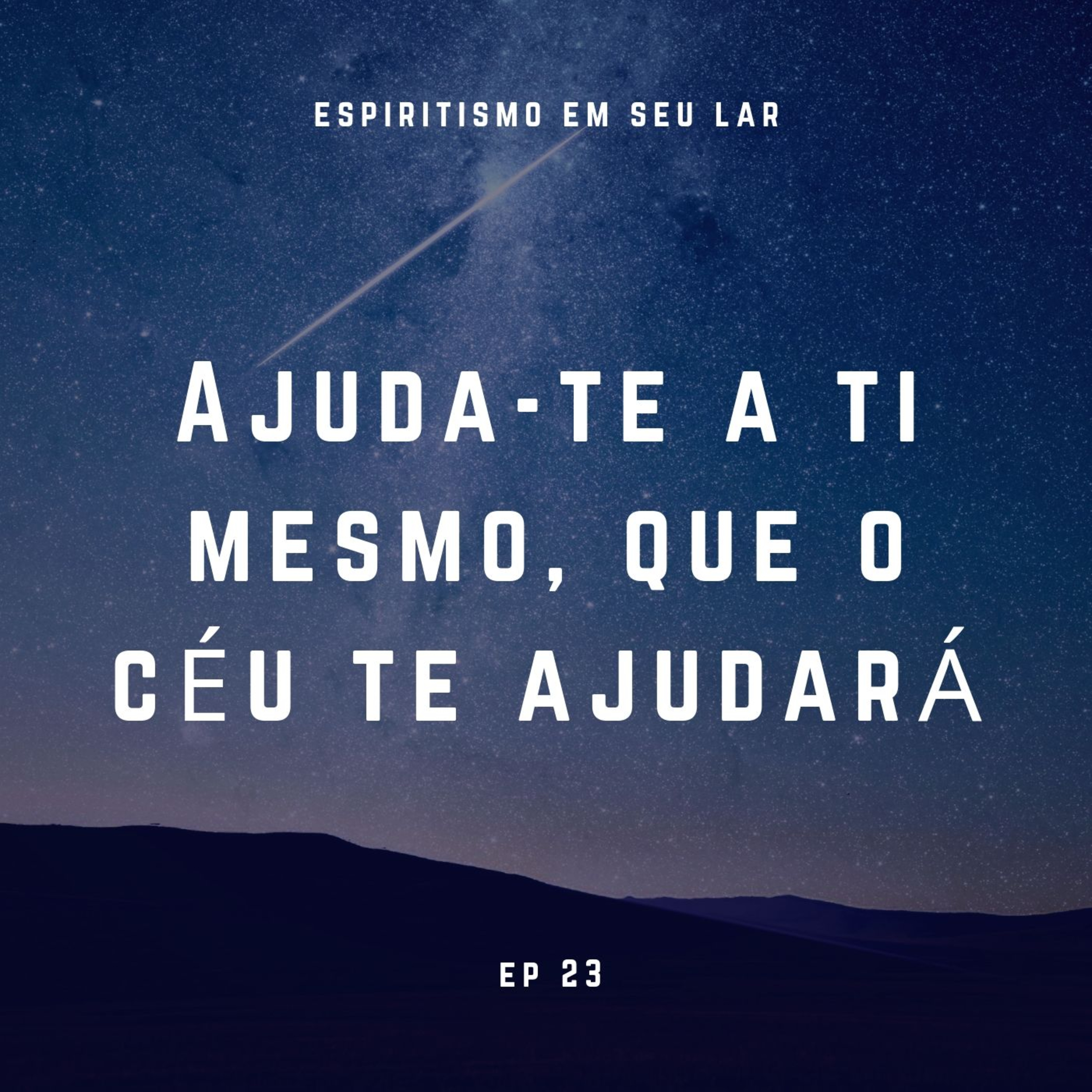 #23 - Ajuda-te a ti mesmo, que o céu te ajudará episode artwork