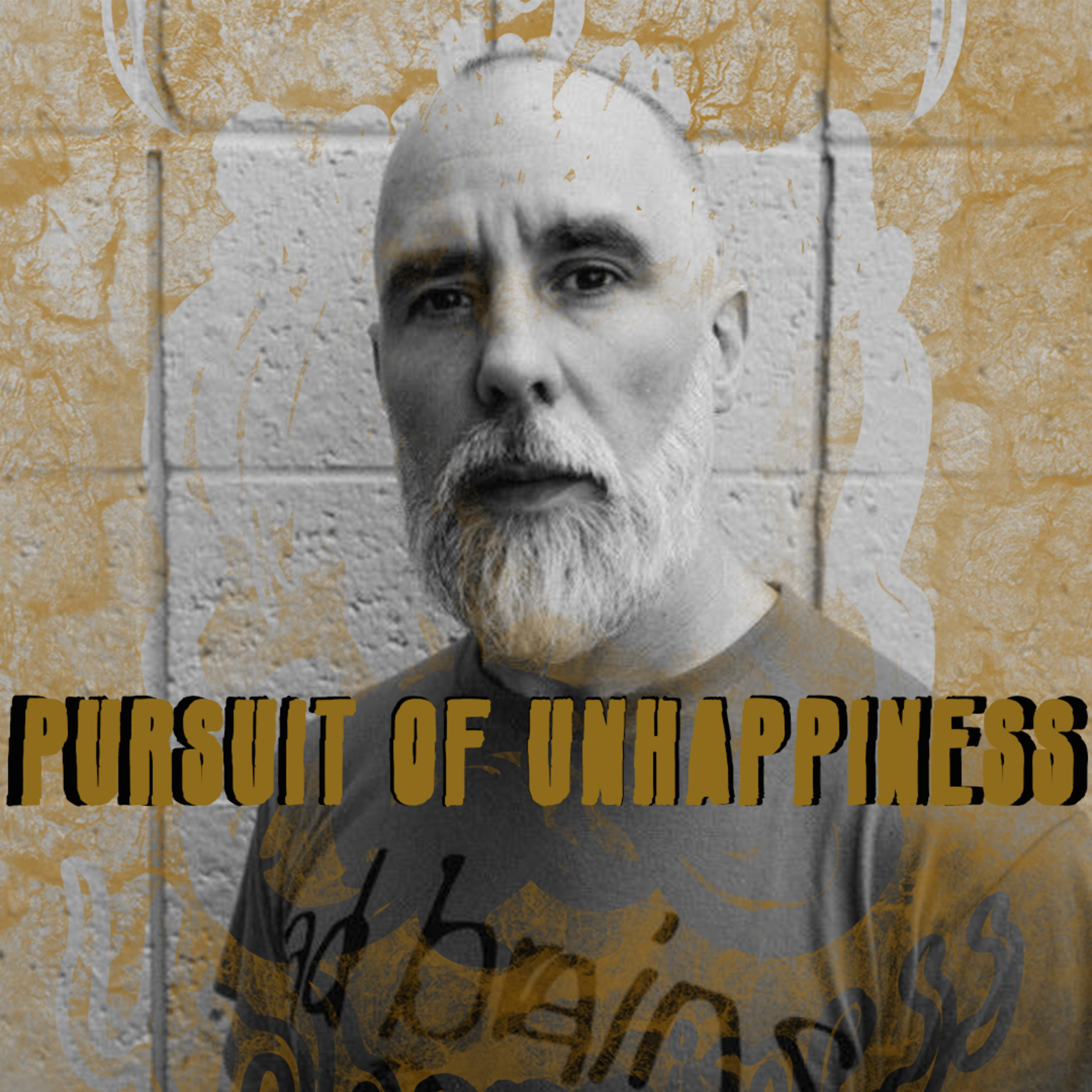 Pursuit of Unhappiness