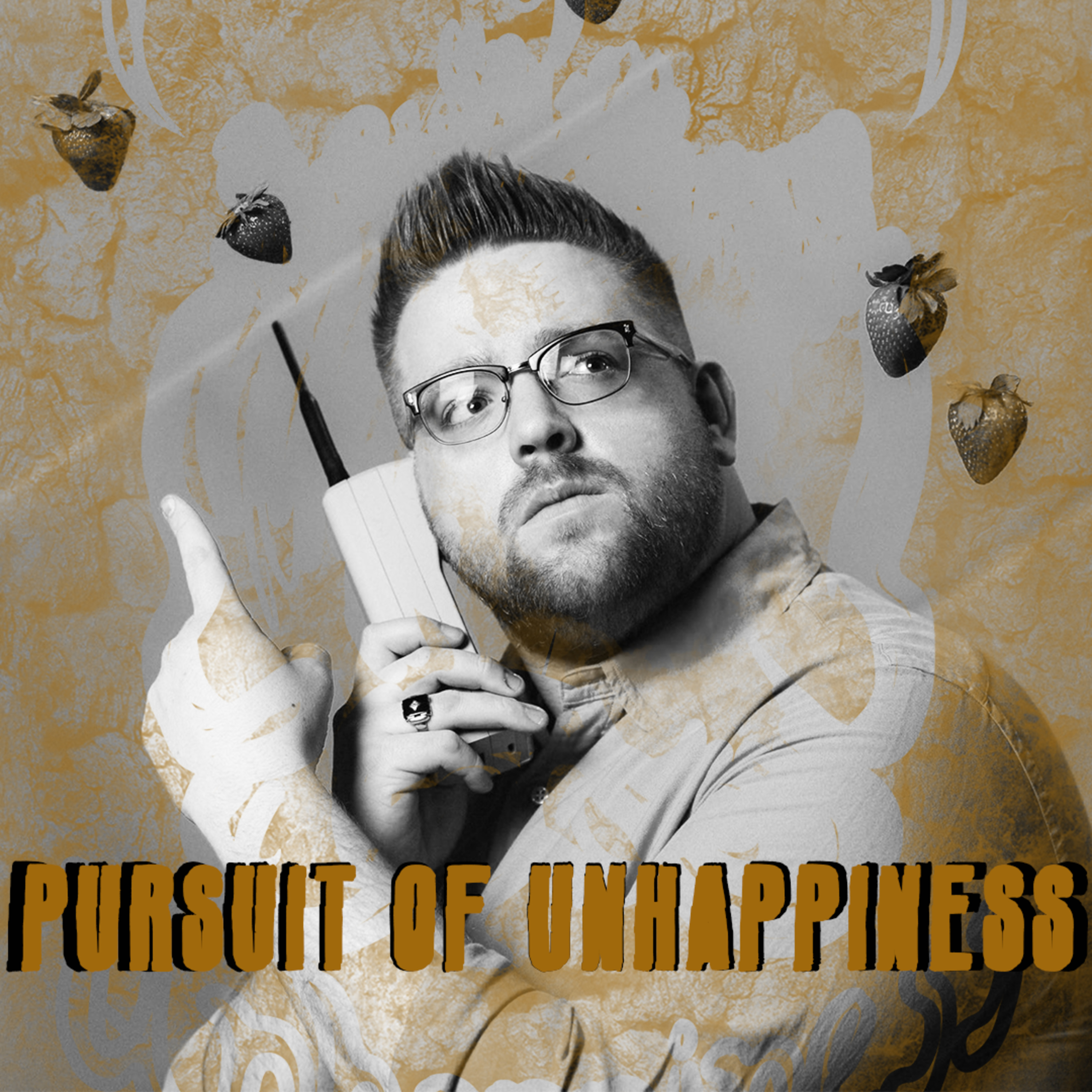 Pursuit of Unhappiness