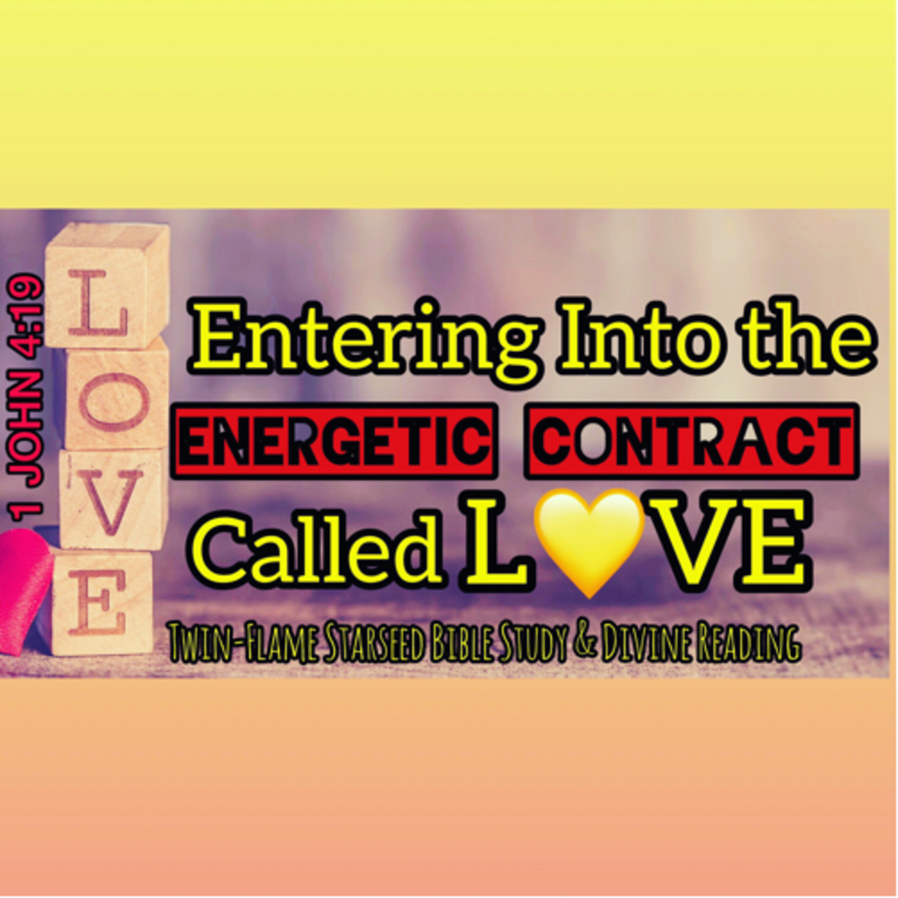 08- Fueling the Flame - 1 John 4:19, The Contract Called Love episode artwork
