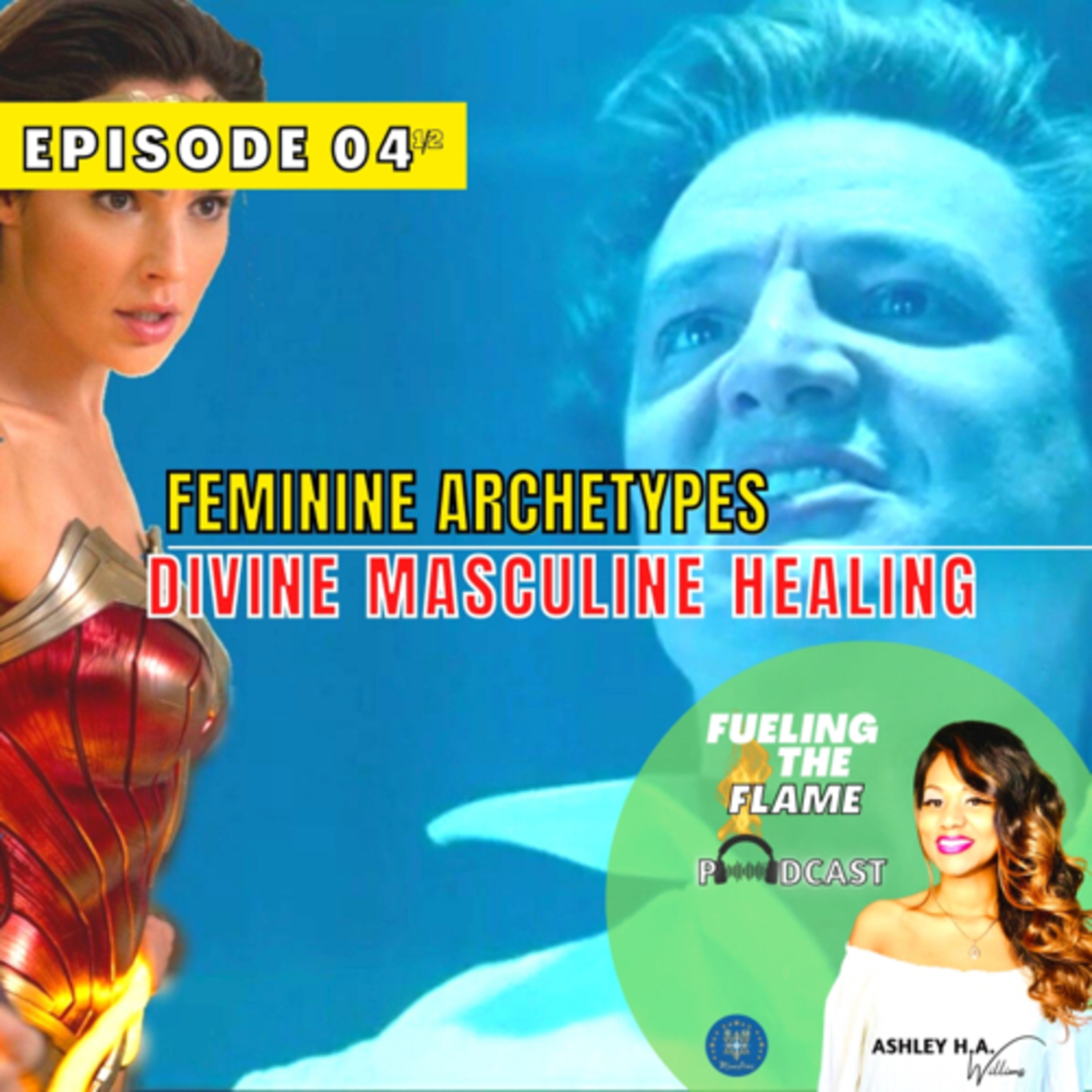 Feminine Archetypes + Divine Masculine Healing EPISODE 05 episode artwork