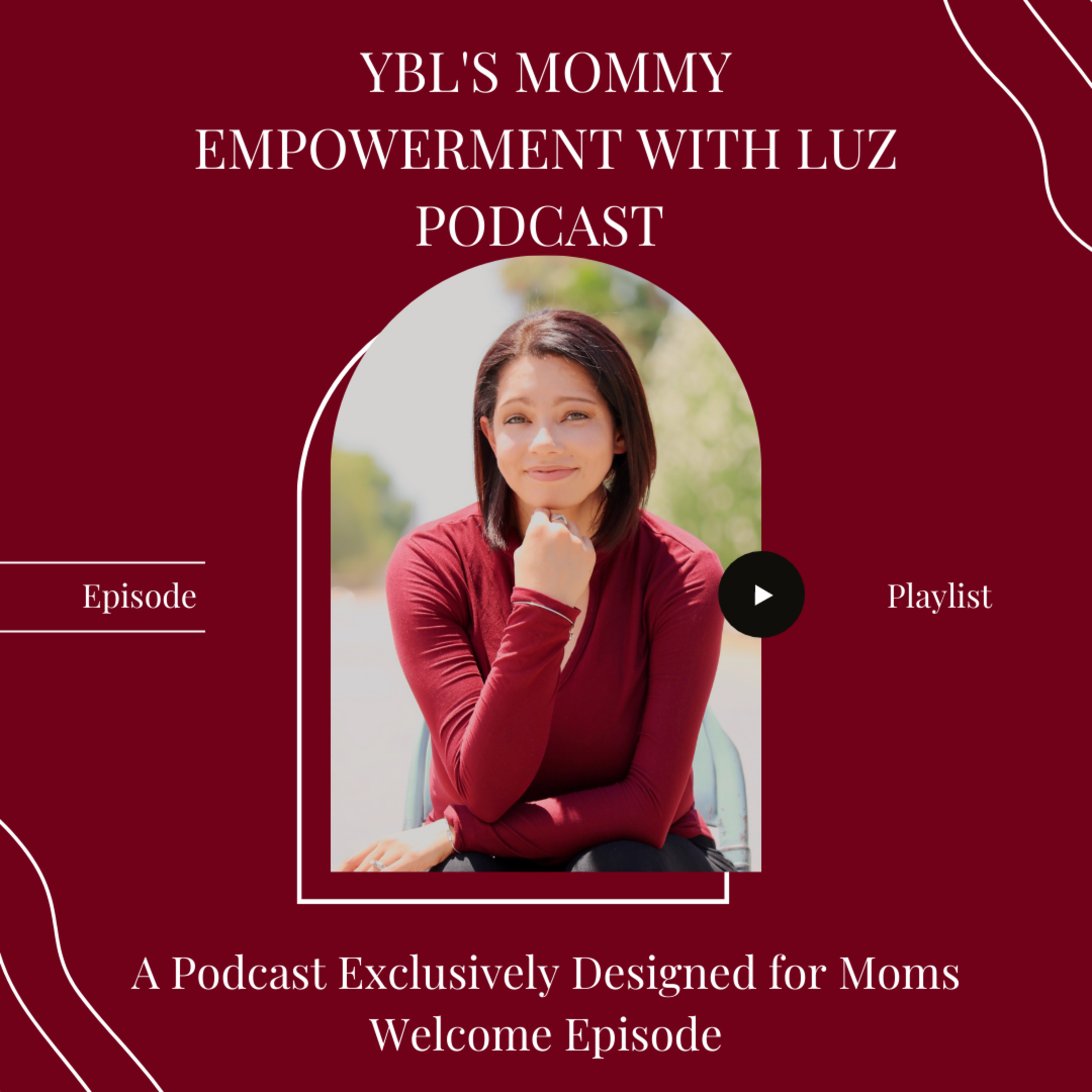 YBL\'S Mommy Empowerment with Luz