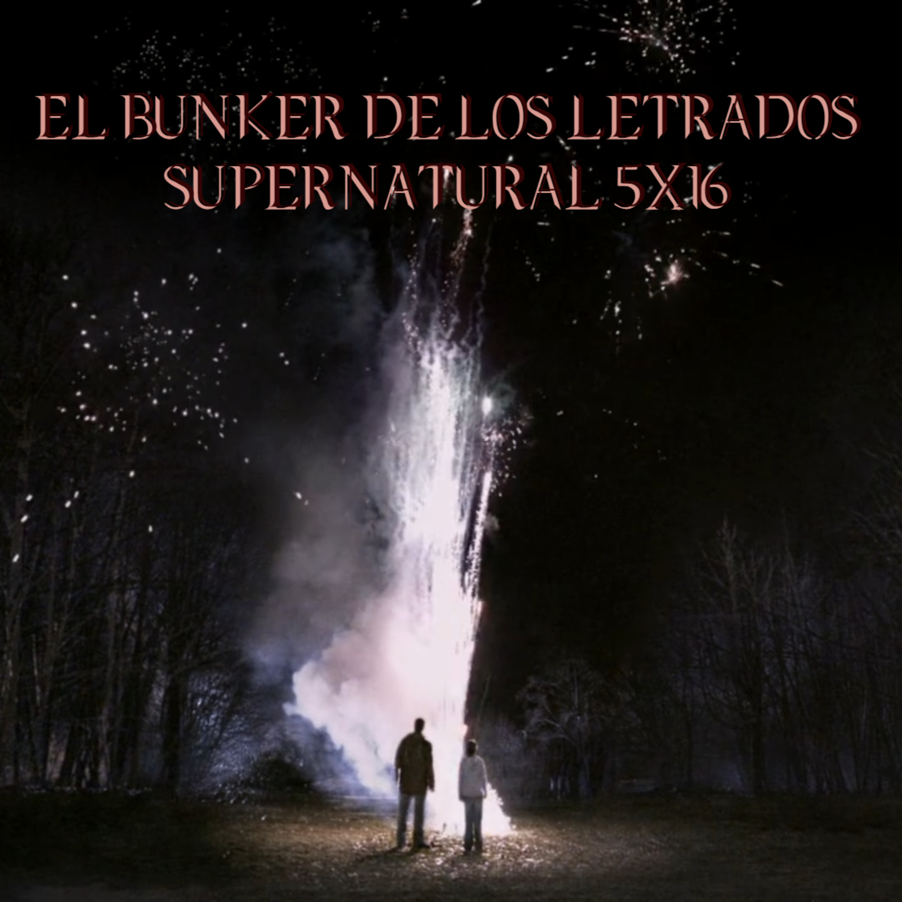 "Dark Side of the Moon" Supernatural 5x16/ El Búnker De Los Letrados #102 episode artwork