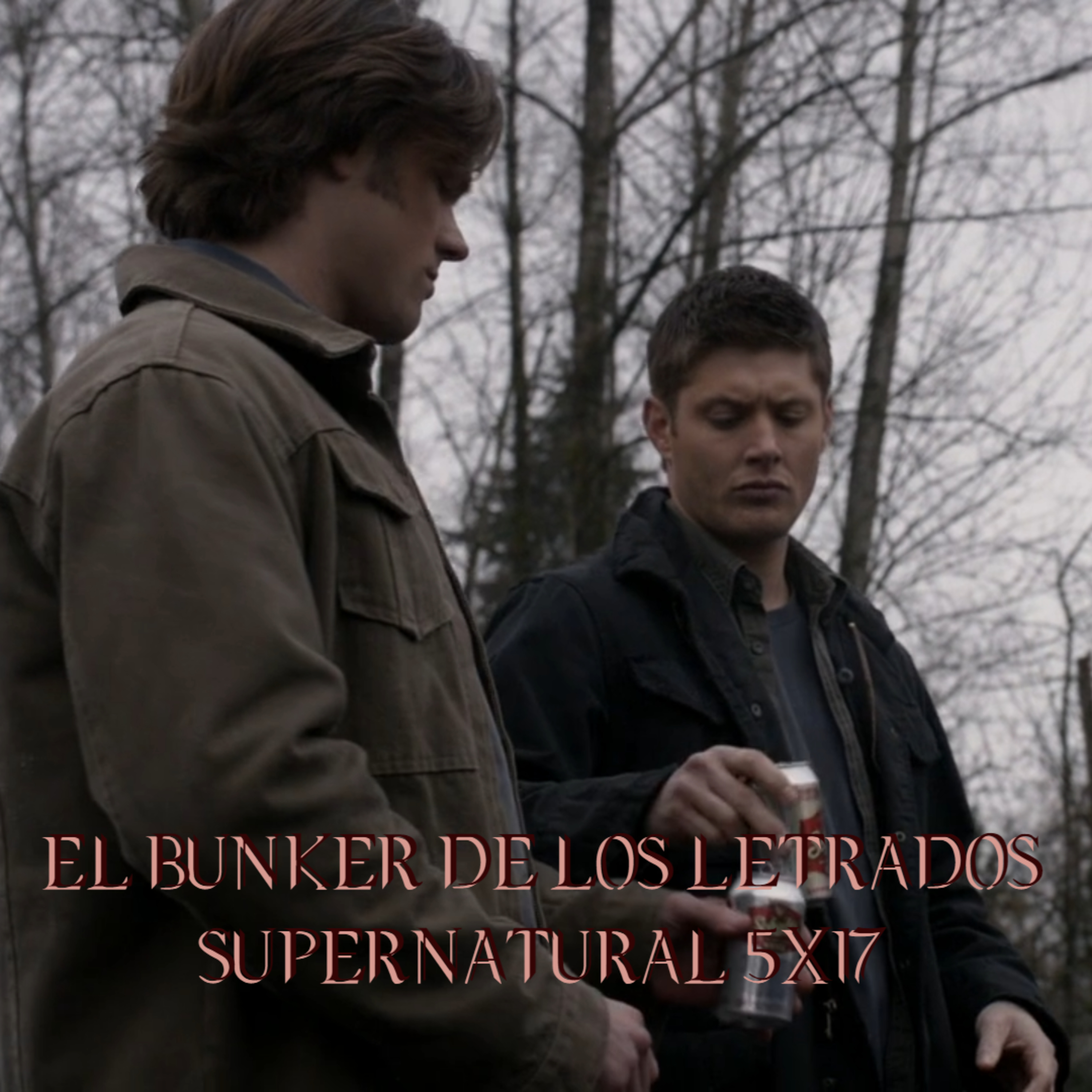 "99 Problems" Supernatural 5x17/ El Búnker De Los Letrados #103 episode artwork