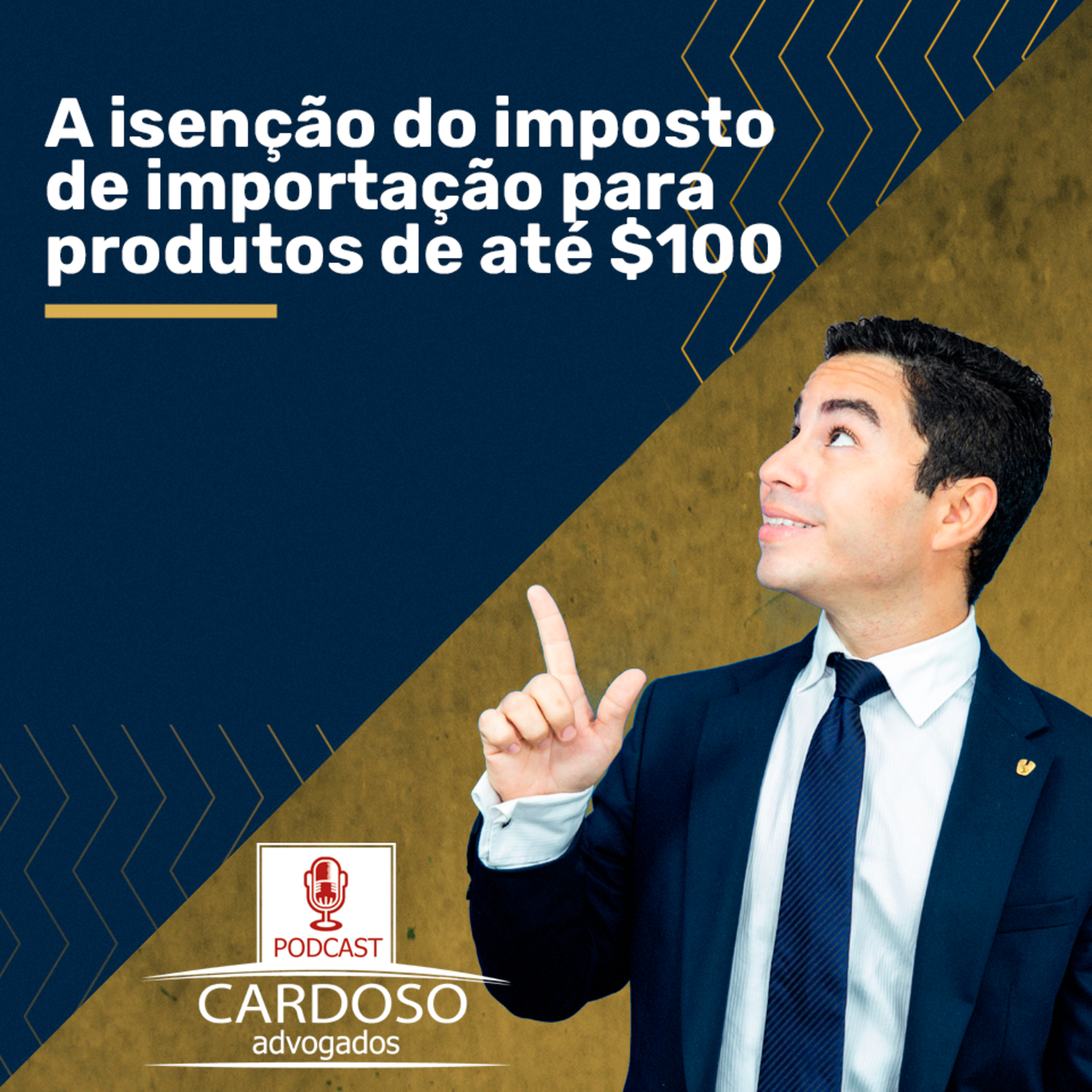 A isenção do imposto de importação em produtos de até $100 episode artwork
