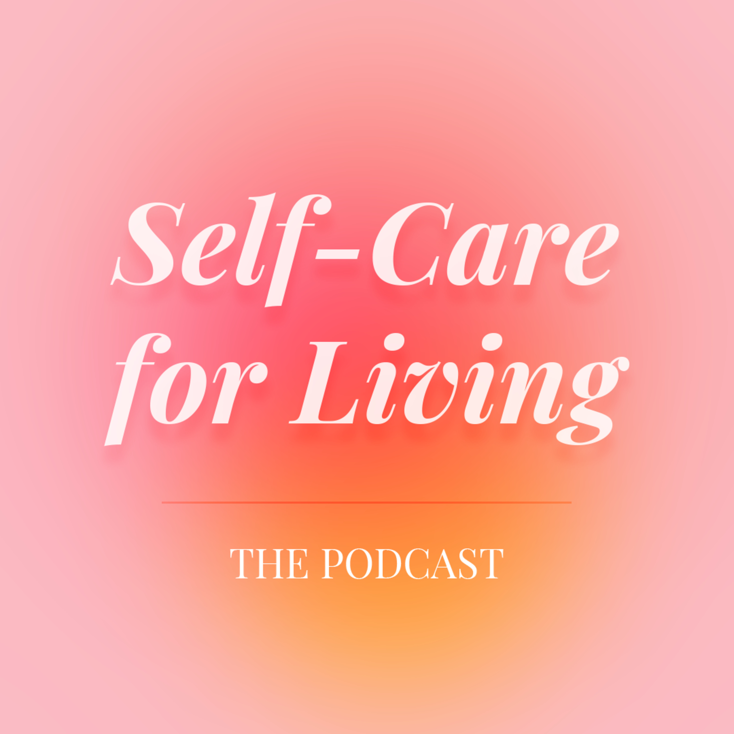 Episode 1: Introduction and What is Self-Care?