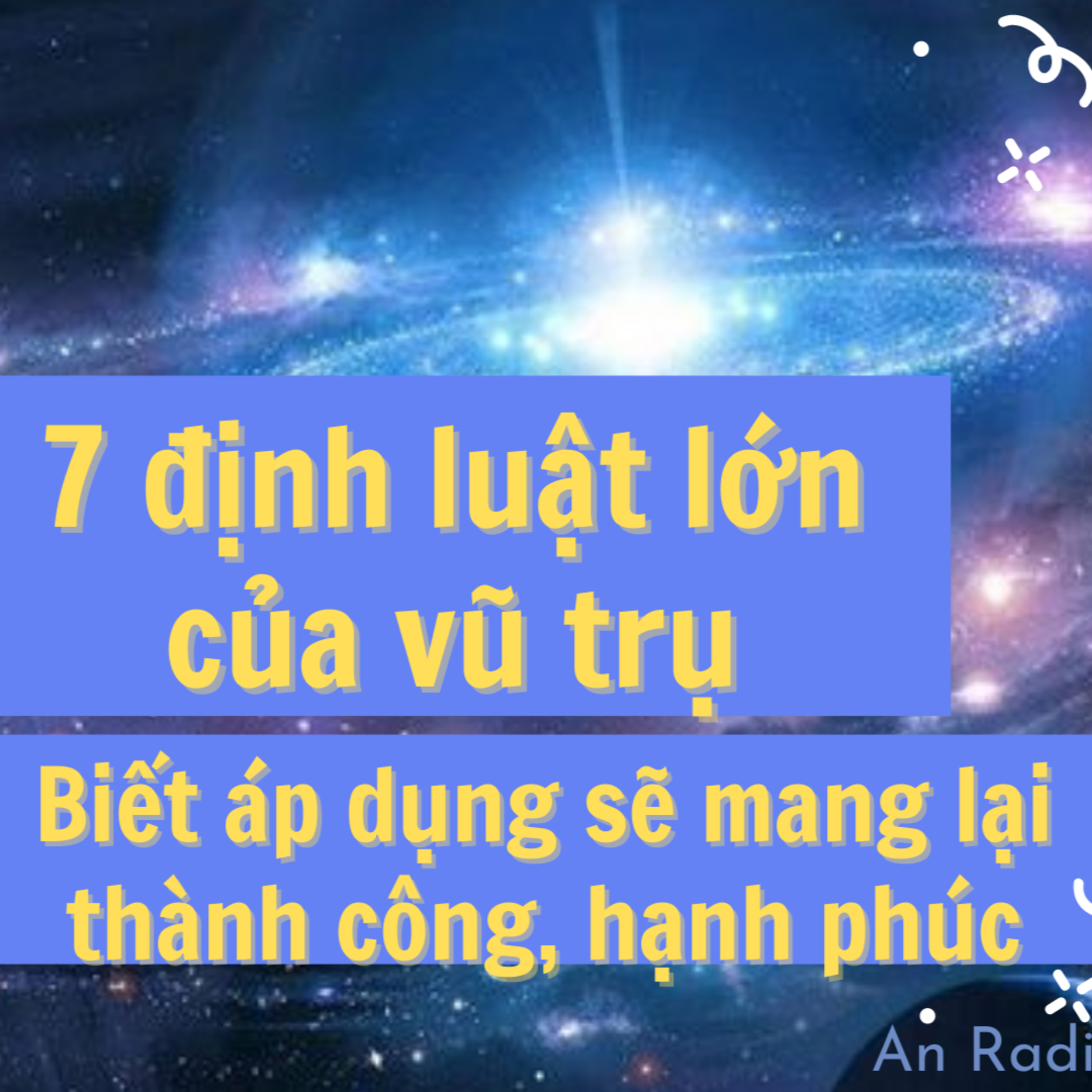 7 ĐỊNH LUẬT LỚN CỦA VŨ TRỤ, BIẾT ÁP DỤNG SẼ MANG LẠI THÀNH CÔNG HẠNH PHÚC episode artwork